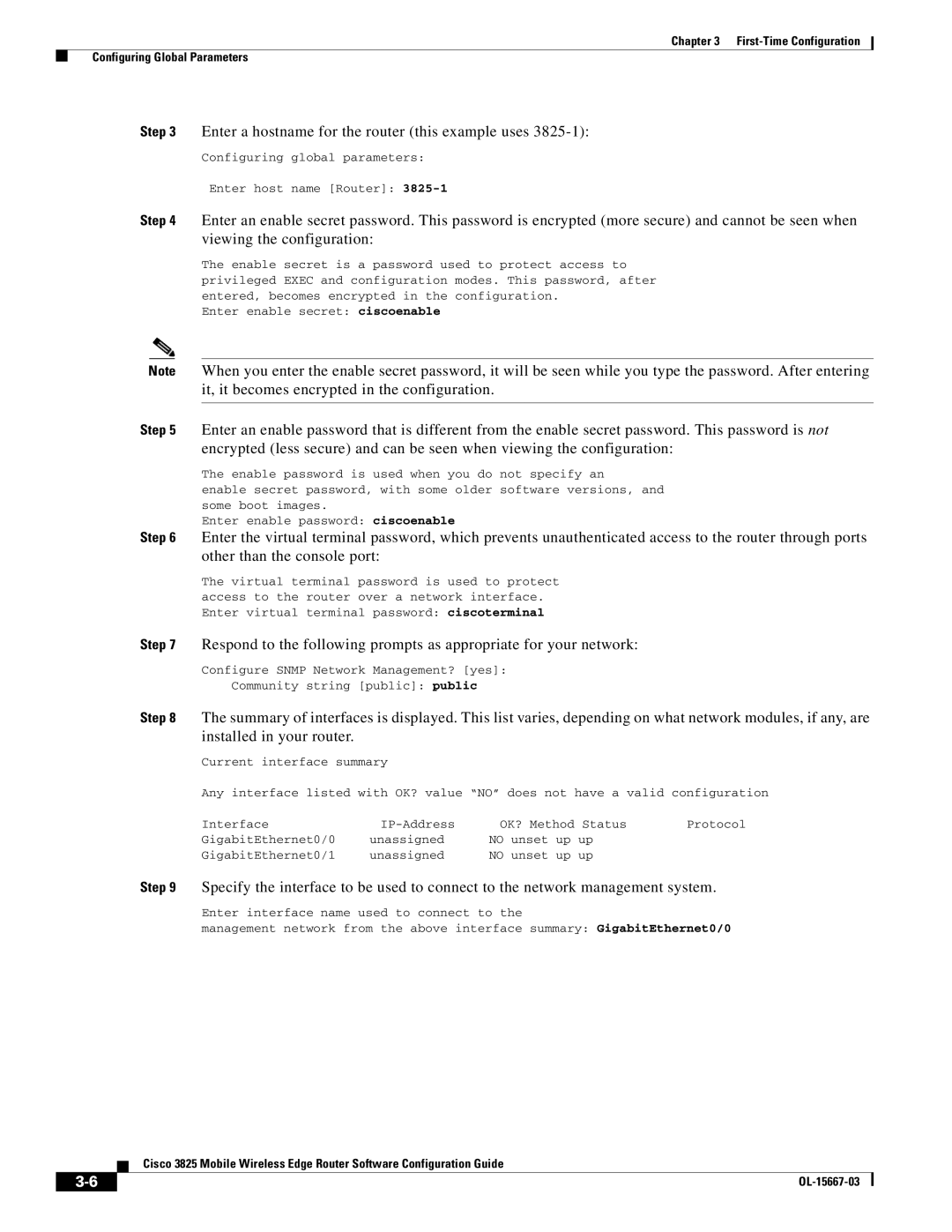 Cisco Systems 3825 Enter a hostname for the router this example uses, Viewing the configuration, Installed in your router 