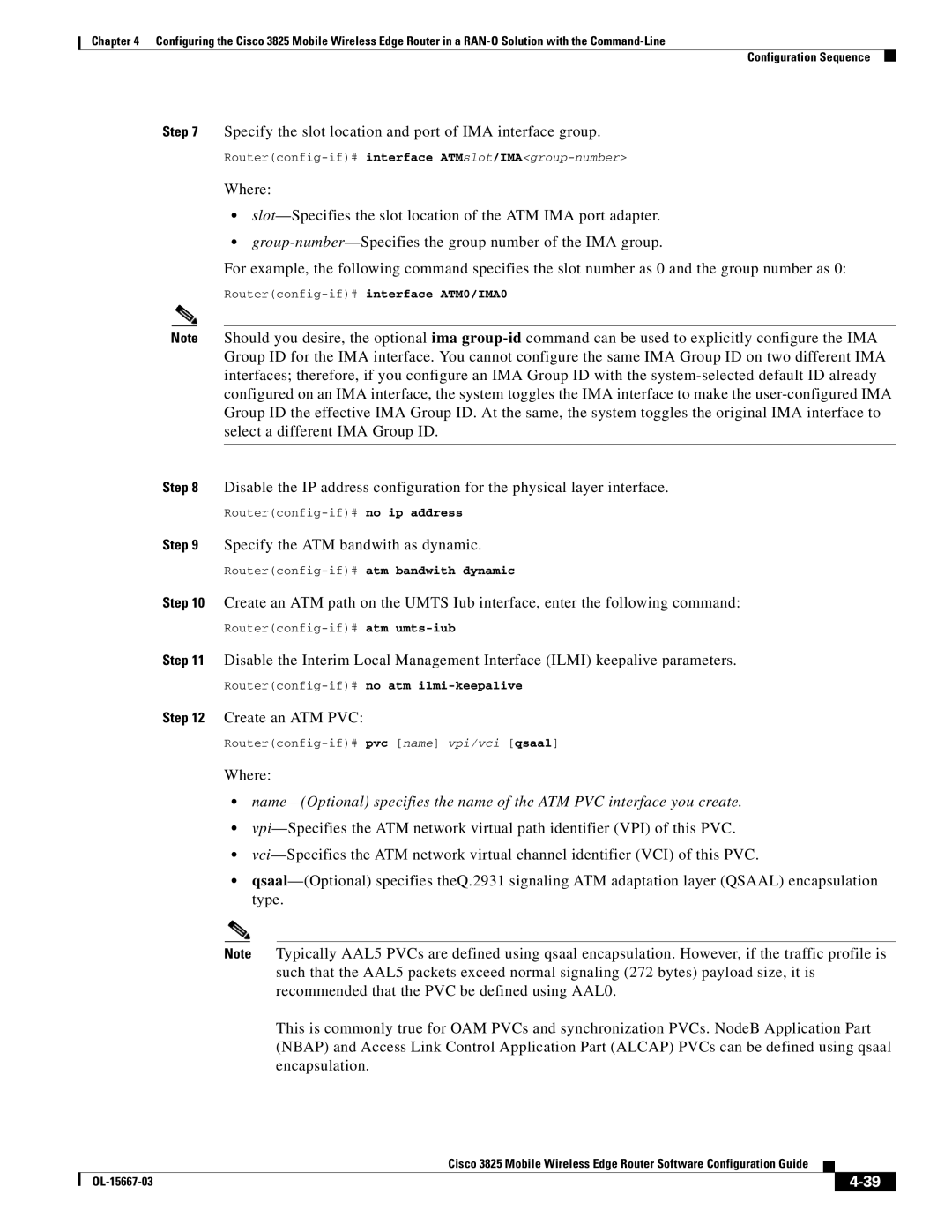 Cisco Systems 3825 manual Specify the slot location and port of IMA interface group, Specify the ATM bandwith as dynamic 