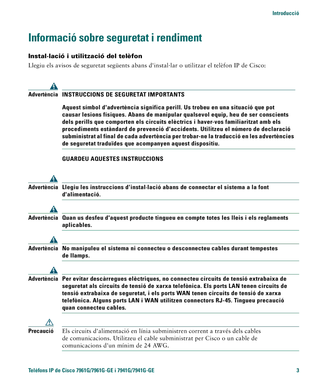 Cisco Systems 4.1(3) manual Informació sobre seguretat i rendiment, Instal·lació i utilització del telèfon, Precaució 