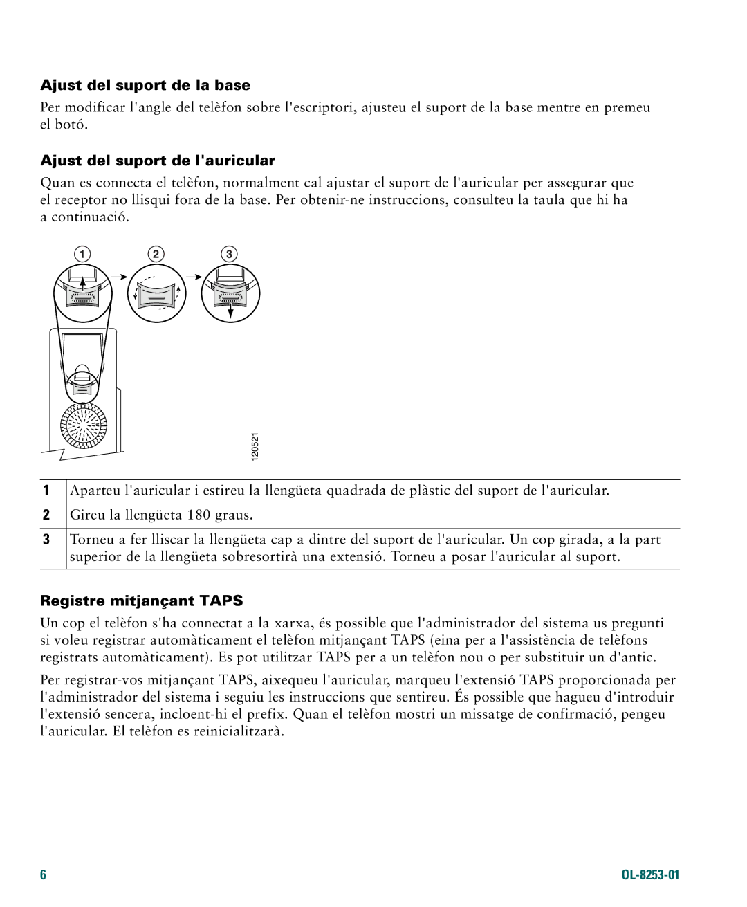 Cisco Systems 4.1(3) manual Ajust del suport de la base, Ajust del suport de lauricular, Registre mitjançant Taps 