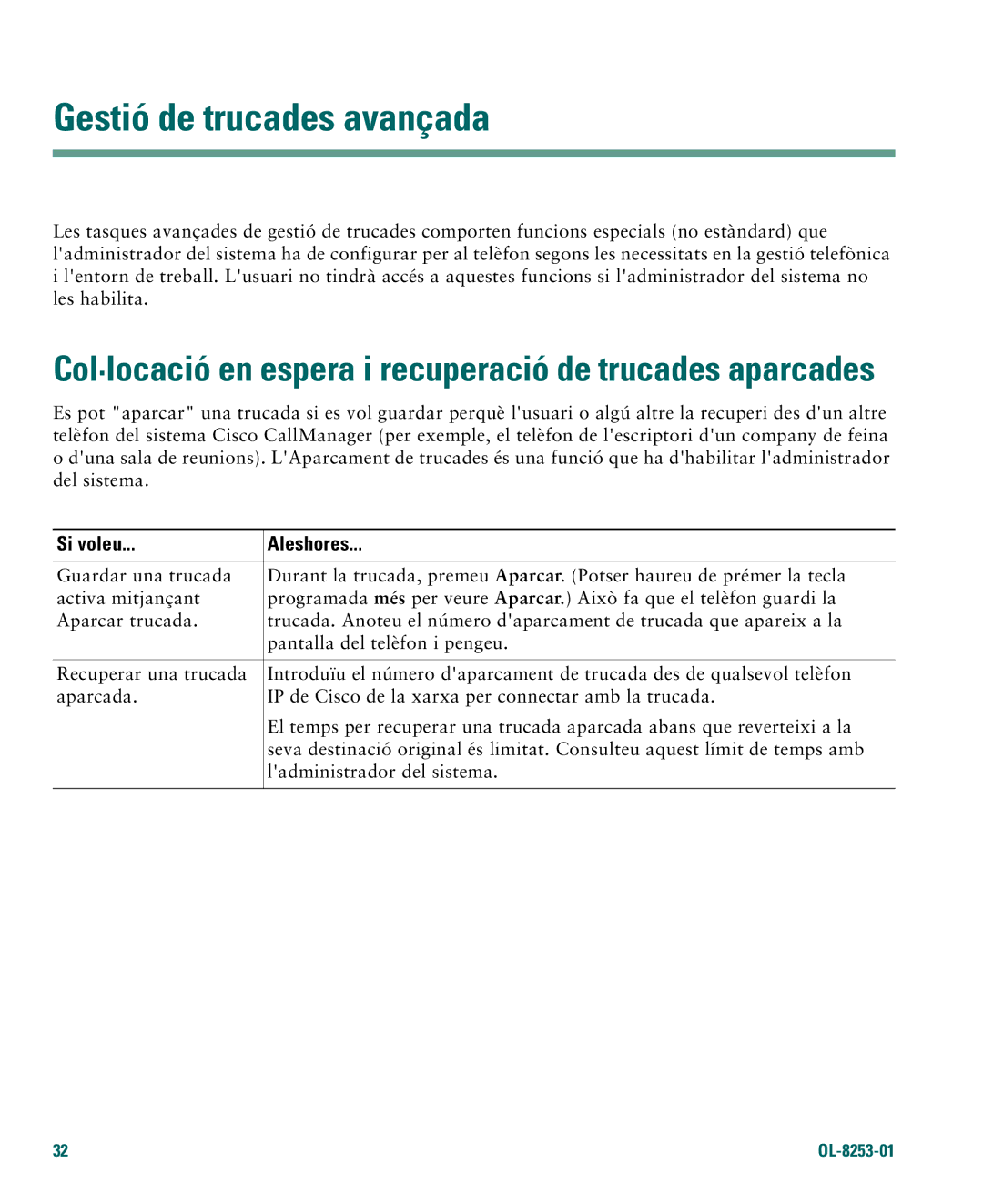 Cisco Systems 4.1(3) manual Gestió de trucades avançada, Col·locació en espera i recuperació de trucades aparcades 