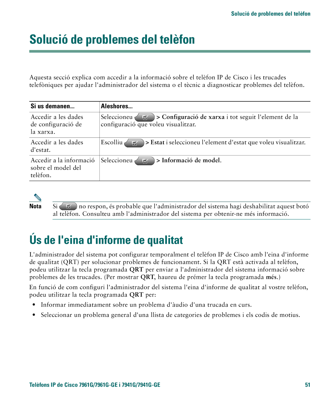 Cisco Systems 4.1(3) manual Solució de problemes del telèfon, Ús de leina dinforme de qualitat, Si us demanen Aleshores 