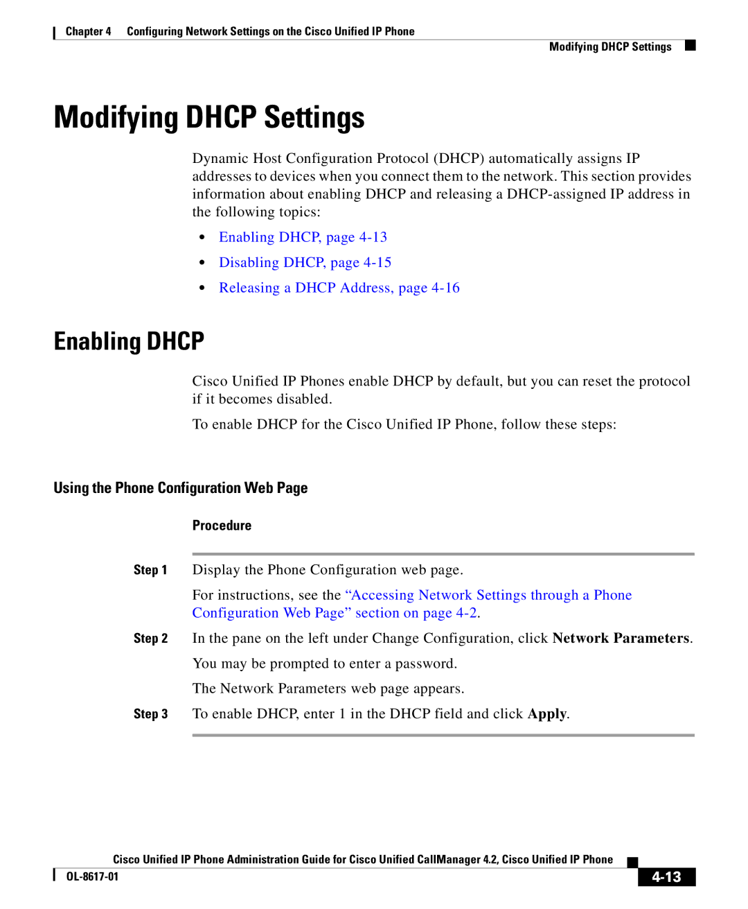 Cisco Systems 4.2 manual Modifying Dhcp Settings, Enabling Dhcp, Enabling DHCP, Disabling DHCP, Releasing a Dhcp Address 