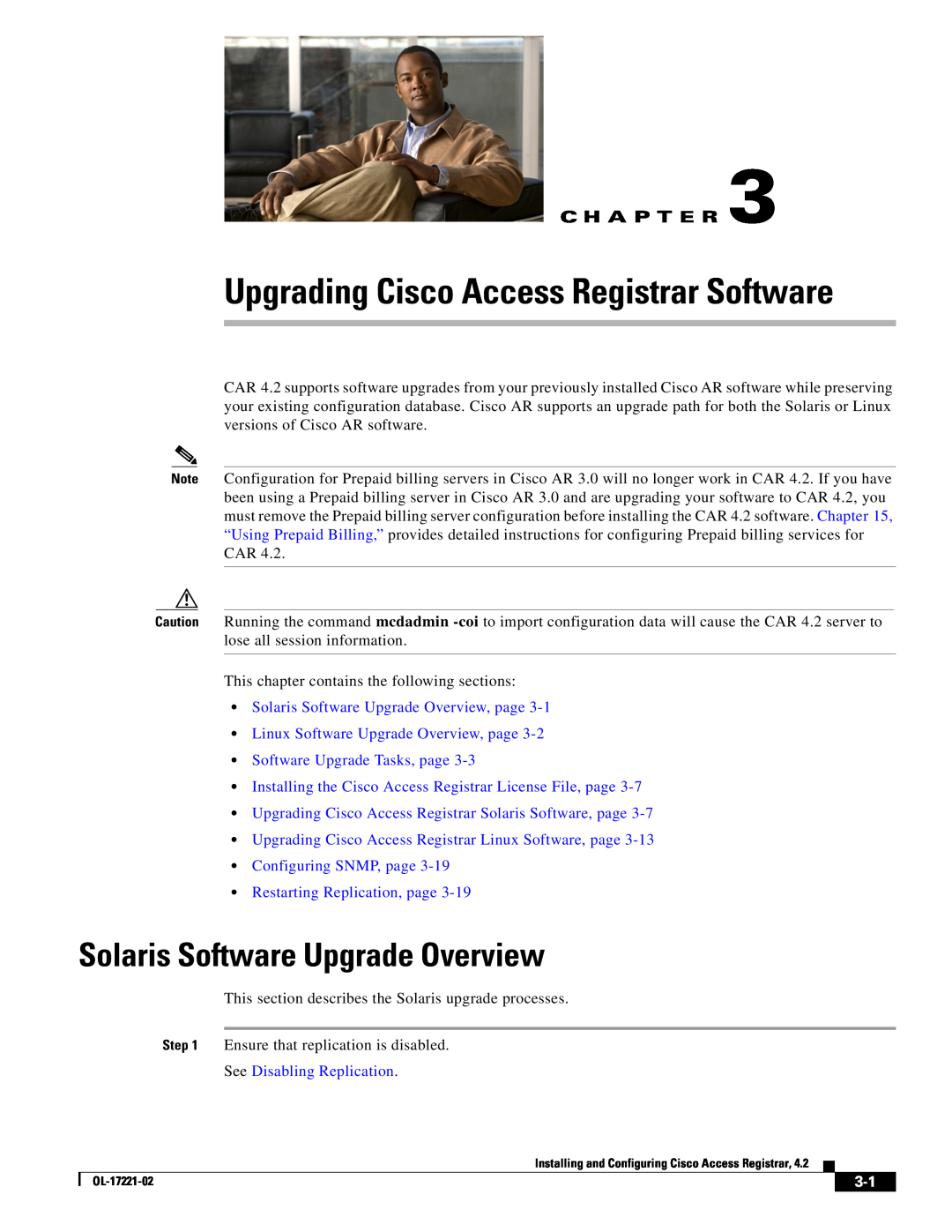 Cisco Systems 4.2 Solaris Software Upgrade Overview, page, Installing the Cisco Access Registrar License File, page 