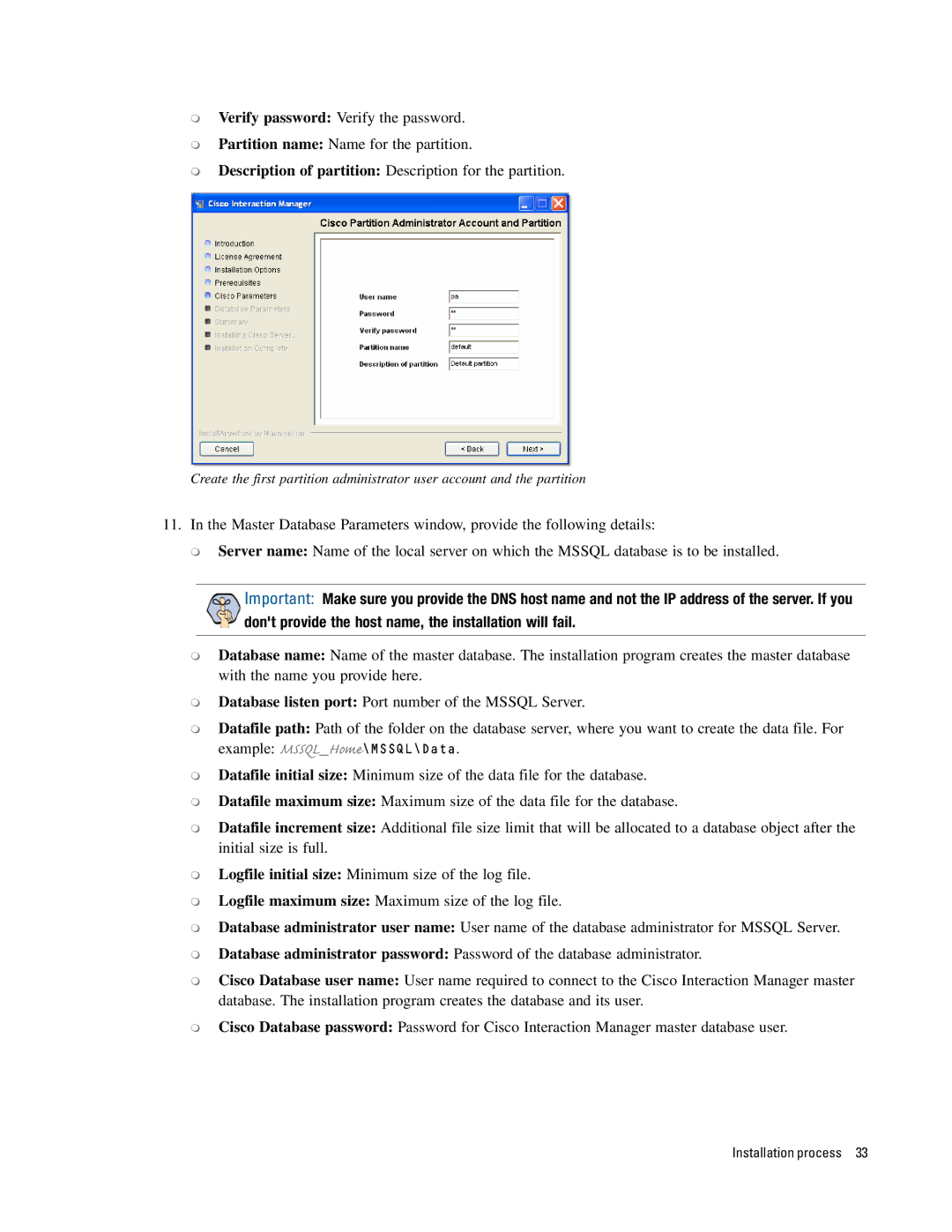 Cisco Systems 4.2(1) manual Dont provide the host name, the installation will fail 