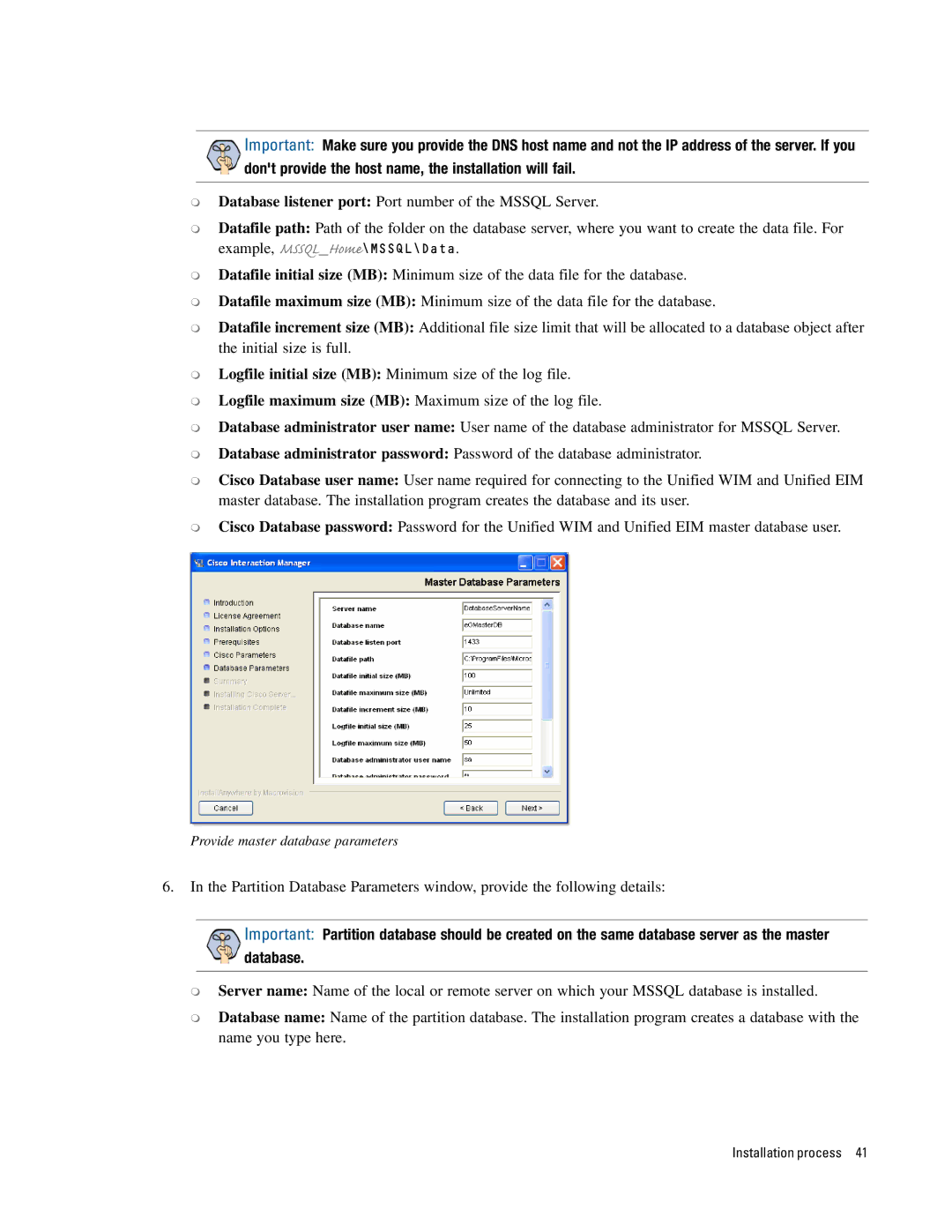 Cisco Systems 4.2(1) manual Dont provide the host name, the installation will fail 