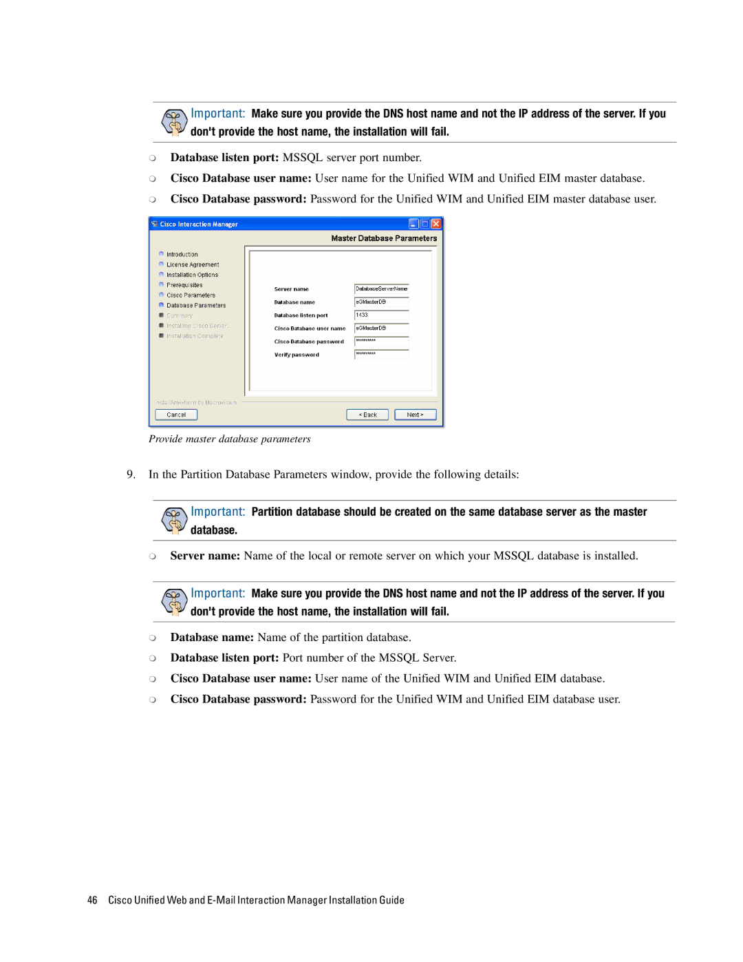 Cisco Systems 4.2(1) manual Dont provide the host name, the installation will fail 