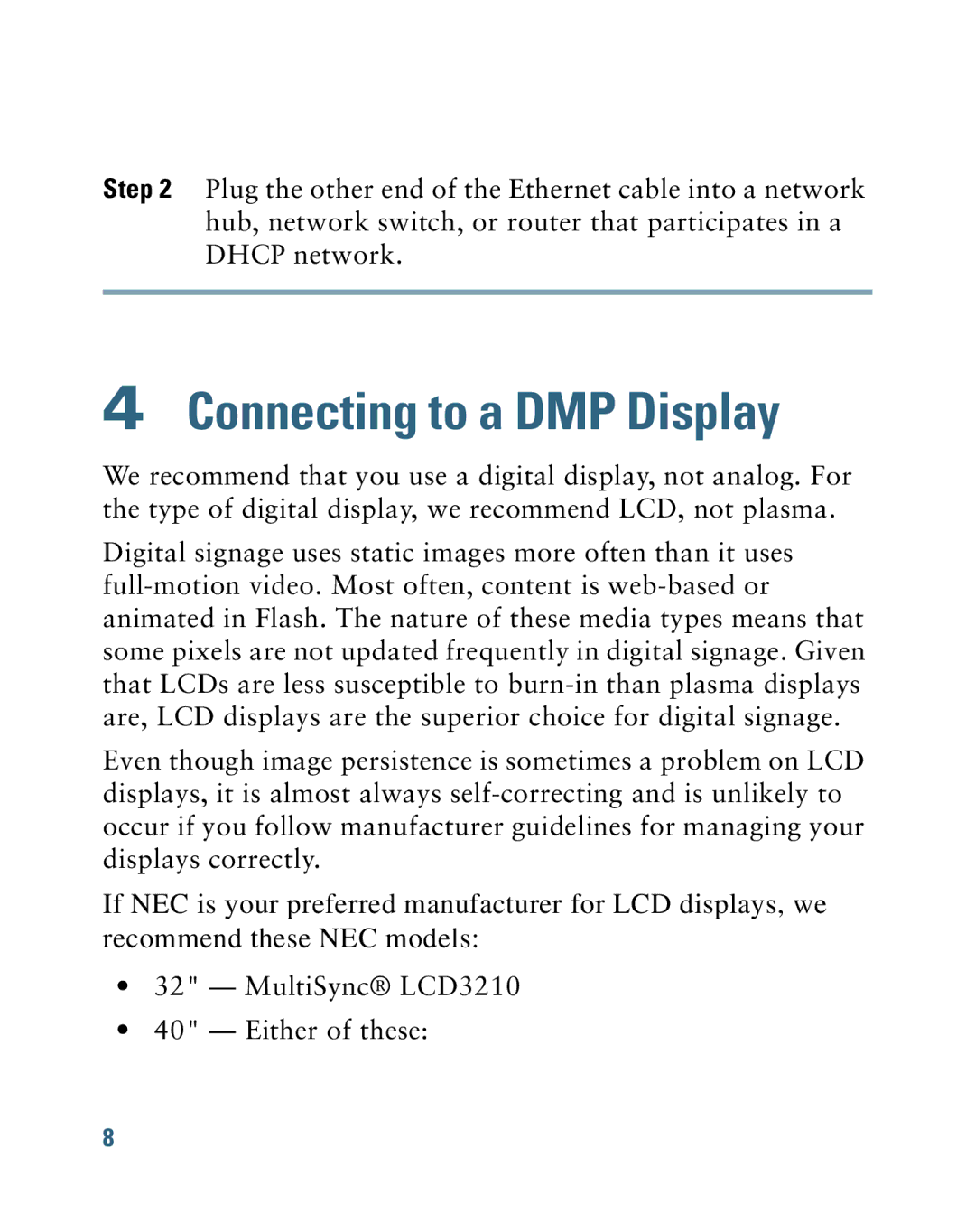 Cisco Systems 4305G quick start Connecting to a DMP Display 