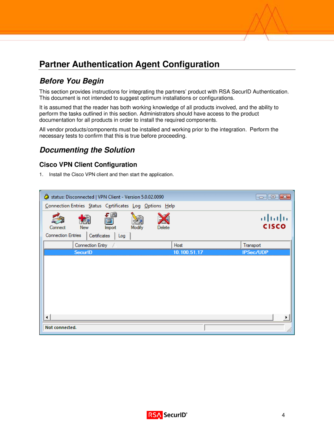 Cisco Systems 4.8, 4.6, and 5.0.02.0090 manual Partner Authentication Agent Configuration, Cisco VPN Client Configuration 