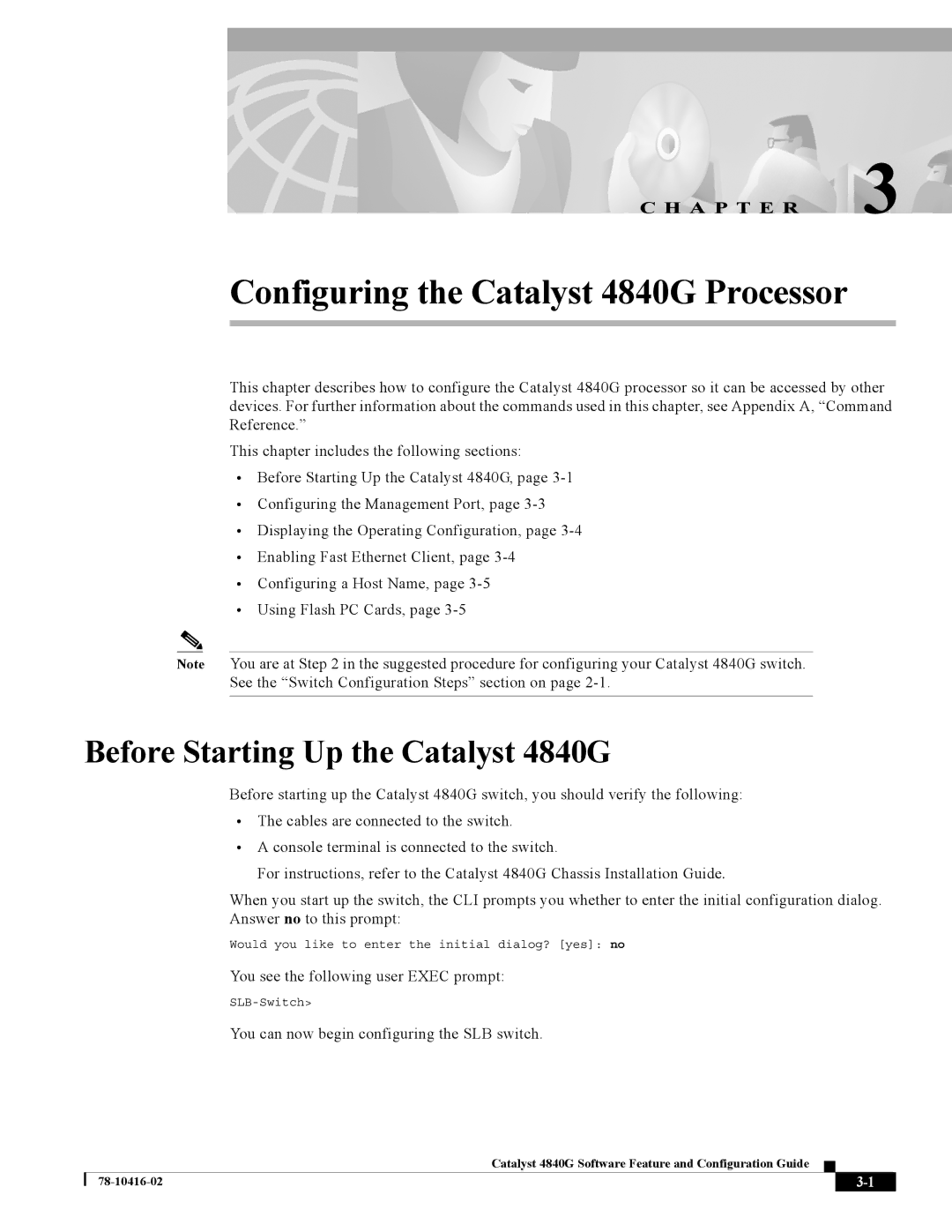 Cisco Systems appendix Before Starting Up the Catalyst 4840G, You see the following user Exec prompt 