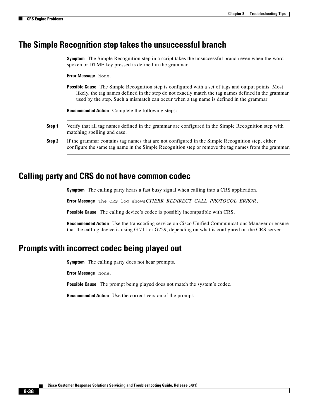 Cisco Systems 5.0(1) Simple Recognition step takes the unsuccessful branch, Calling party and CRS do not have common codec 