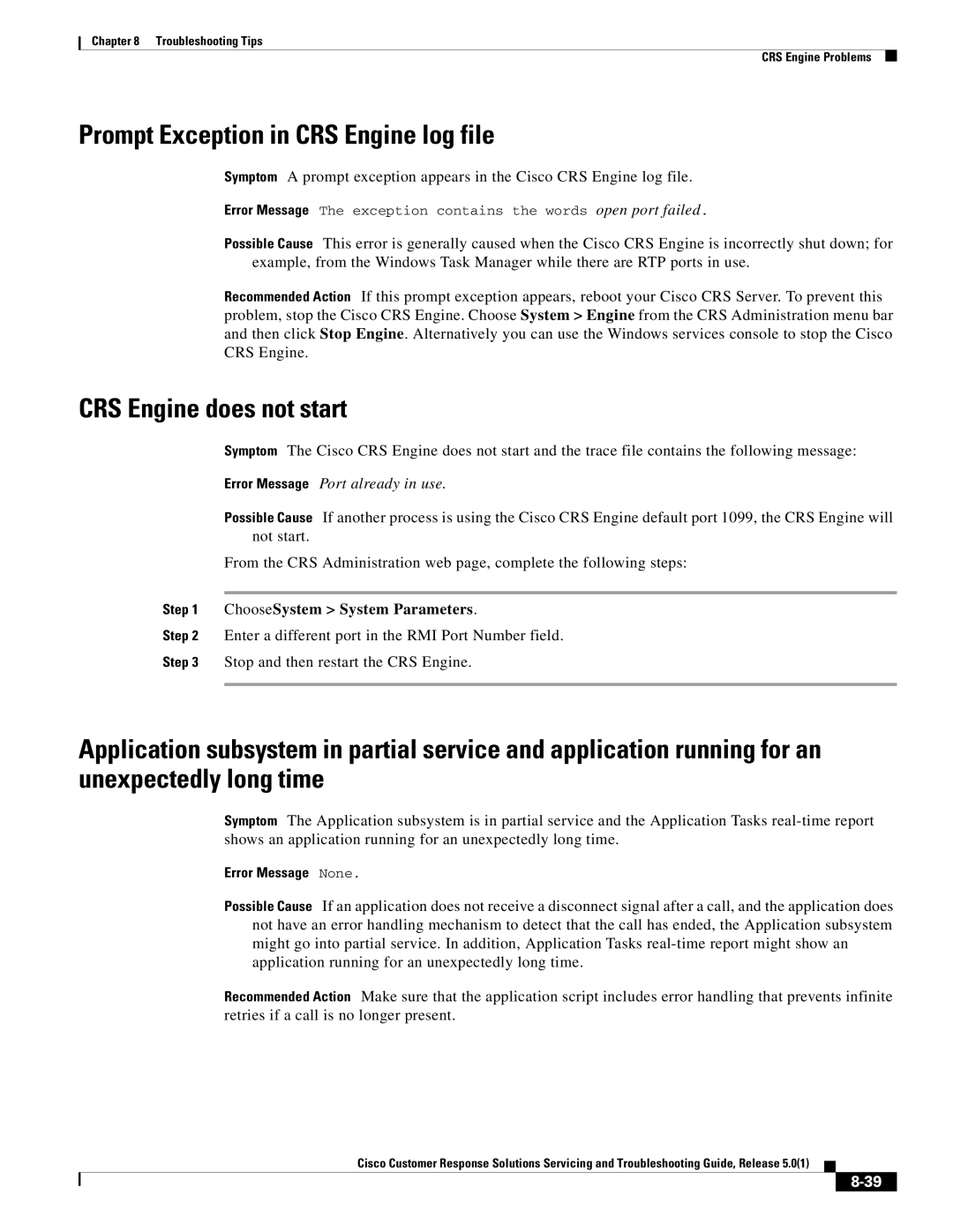 Cisco Systems 5.0(1) Prompt Exception in CRS Engine log file, CRS Engine does not start, Error Message Port already in use 