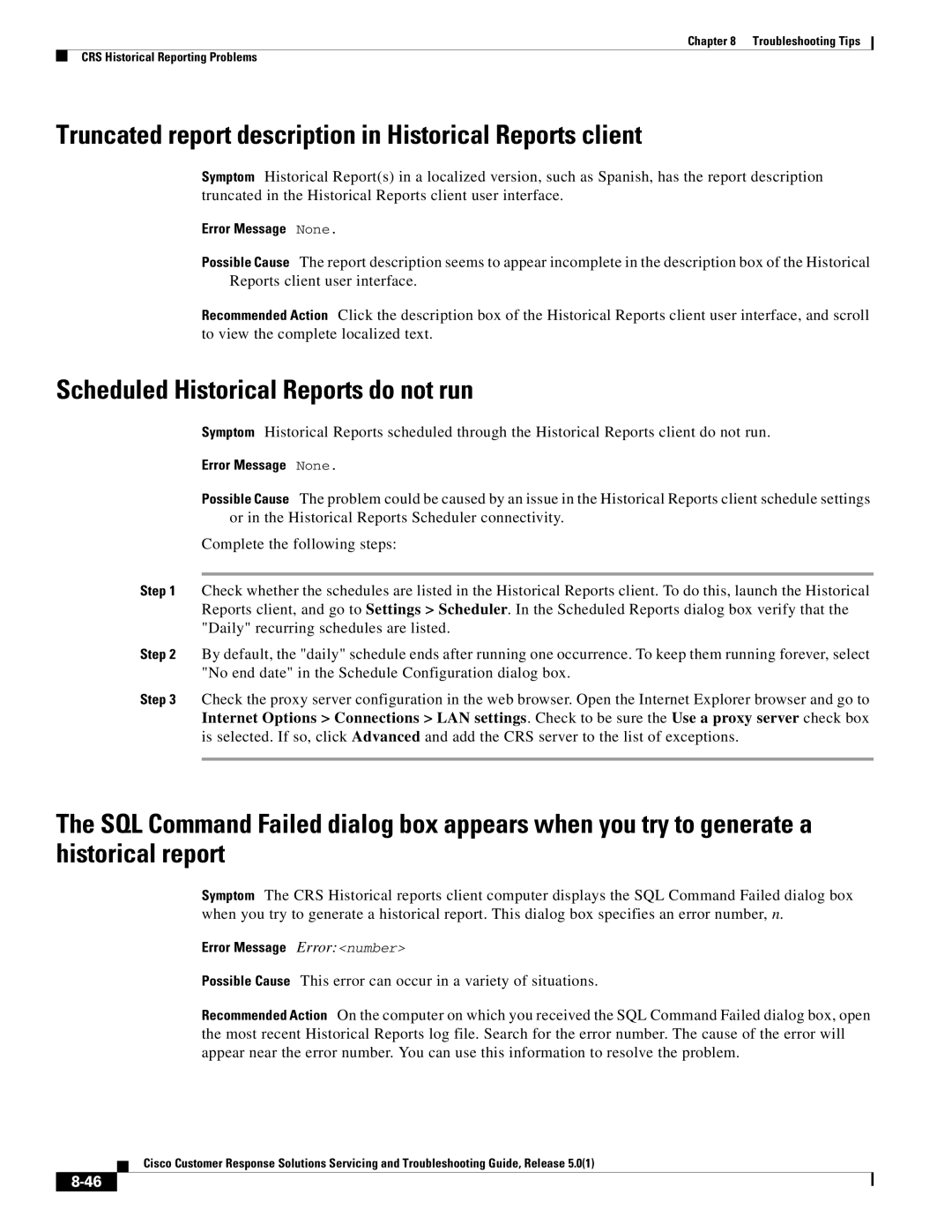 Cisco Systems 5.0(1) Truncated report description in Historical Reports client, Scheduled Historical Reports do not run 