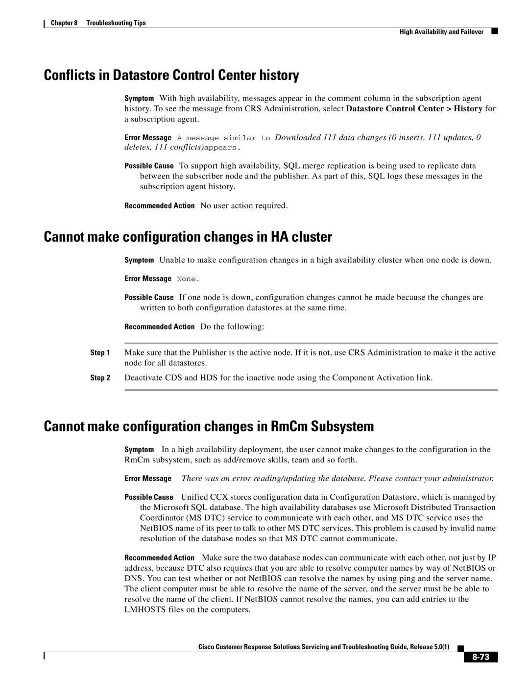 Cisco Systems 5.0(1) manual Conflicts in Datastore Control Center history, Cannot make configuration changes in HA cluster 