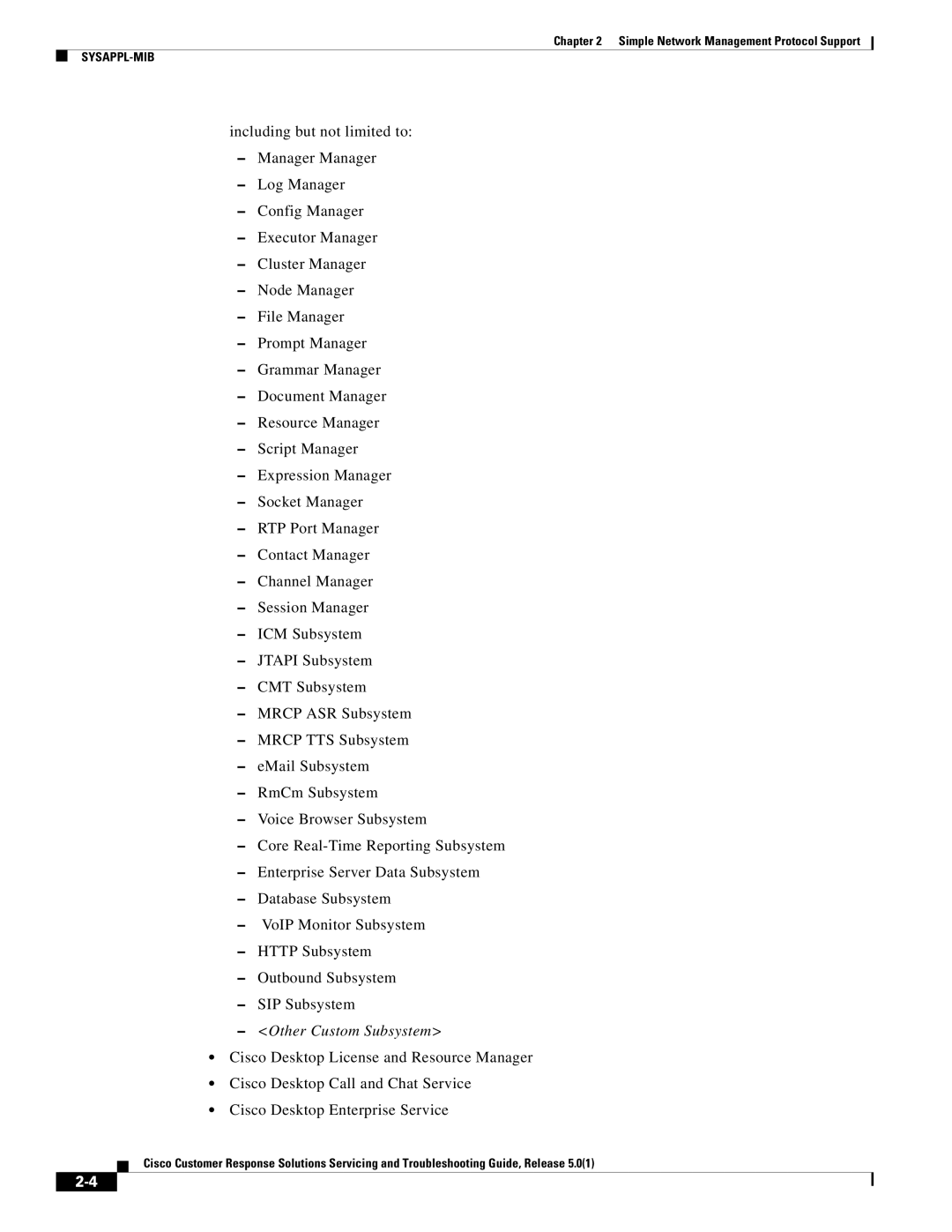 Cisco Systems 5.0(1) manual Other Custom Subsystem 