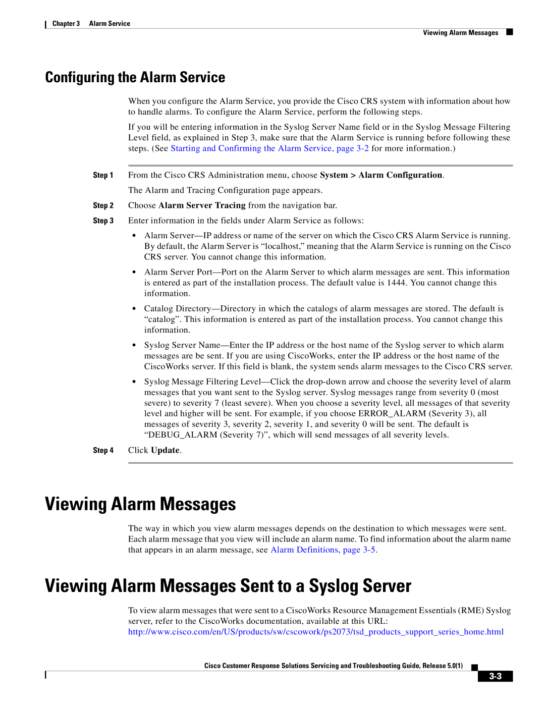 Cisco Systems 5.0(1) manual Viewing Alarm Messages Sent to a Syslog Server, Configuring the Alarm Service 