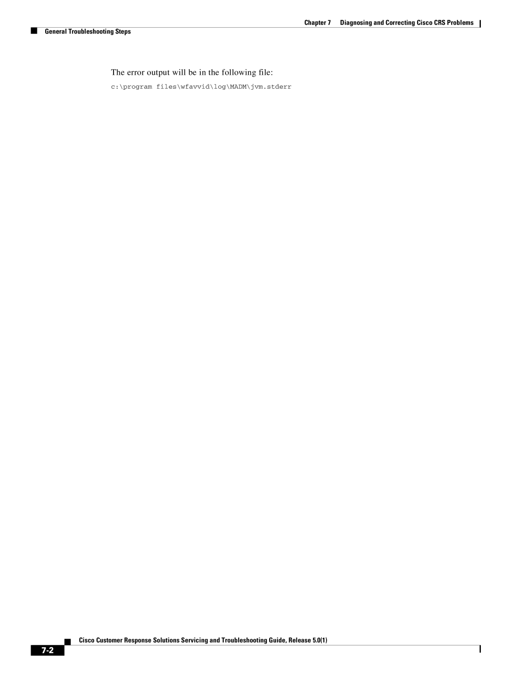 Cisco Systems 5.0(1) manual Error output will be in the following file 