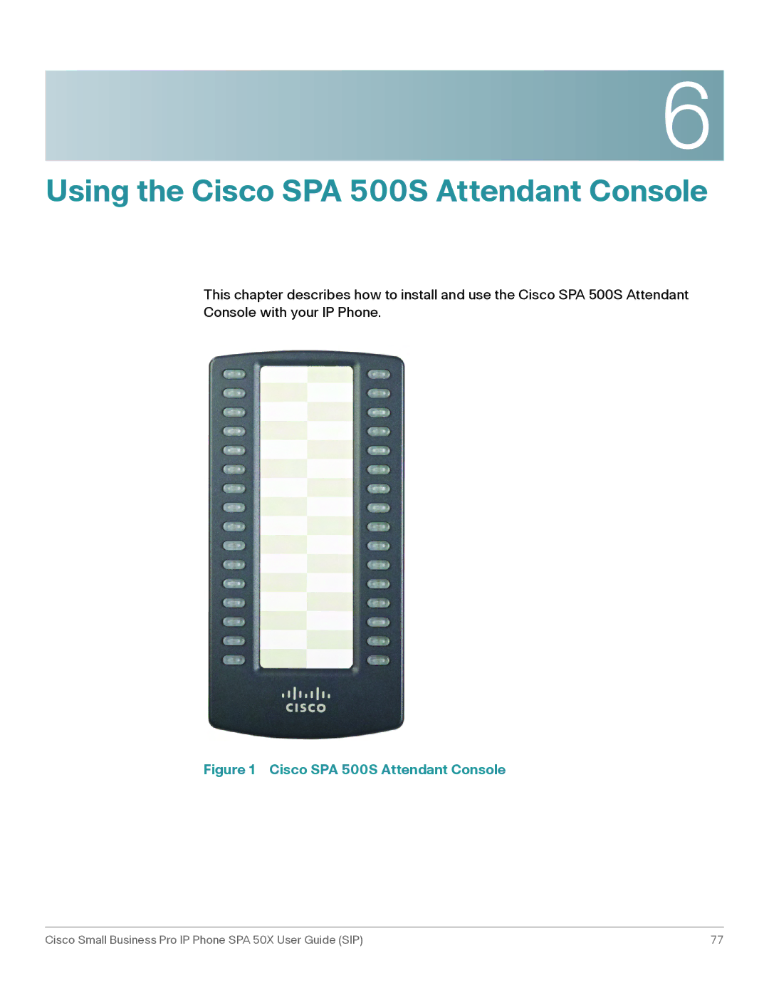 Cisco Systems 509G manual Using the Cisco SPA 500S Attendant Console 