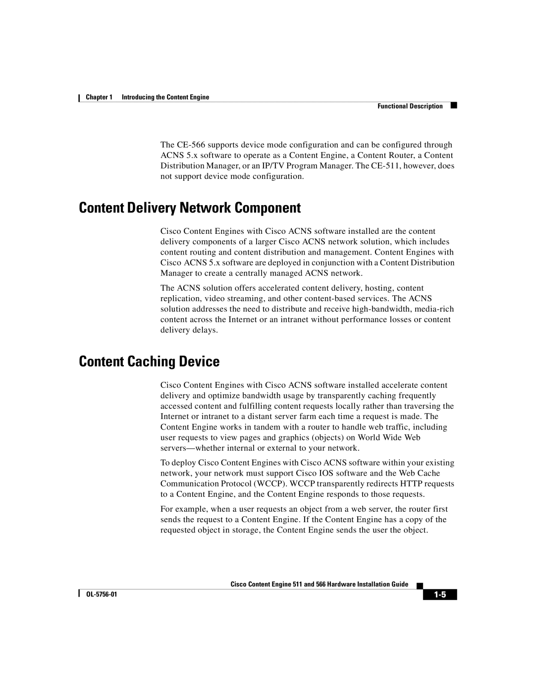 Cisco Systems 566, 511 manual Content Delivery Network Component, Content Caching Device 