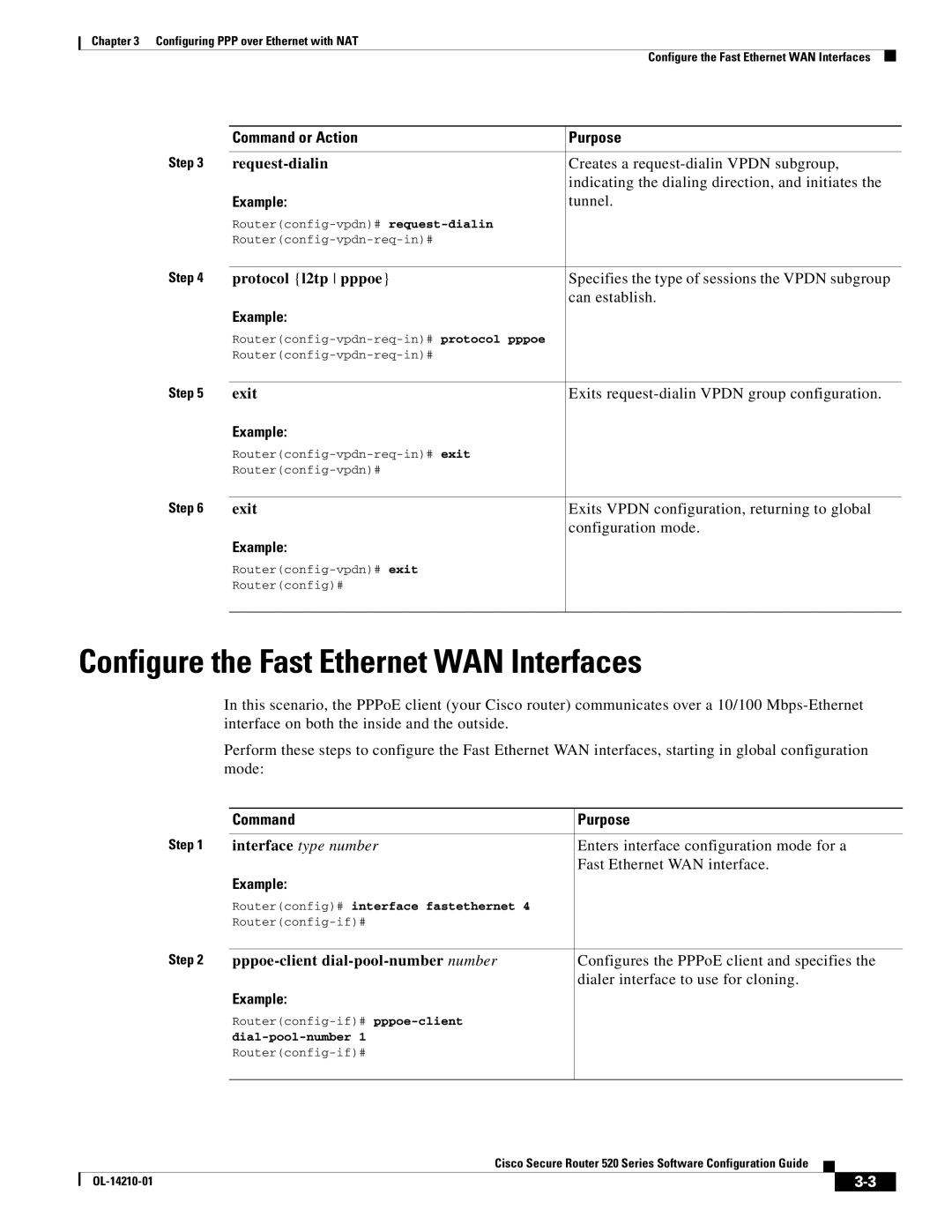 Cisco Systems 520 series manual Configure the Fast Ethernet WAN Interfaces, Request-dialin, Protocol l2tp pppoe 