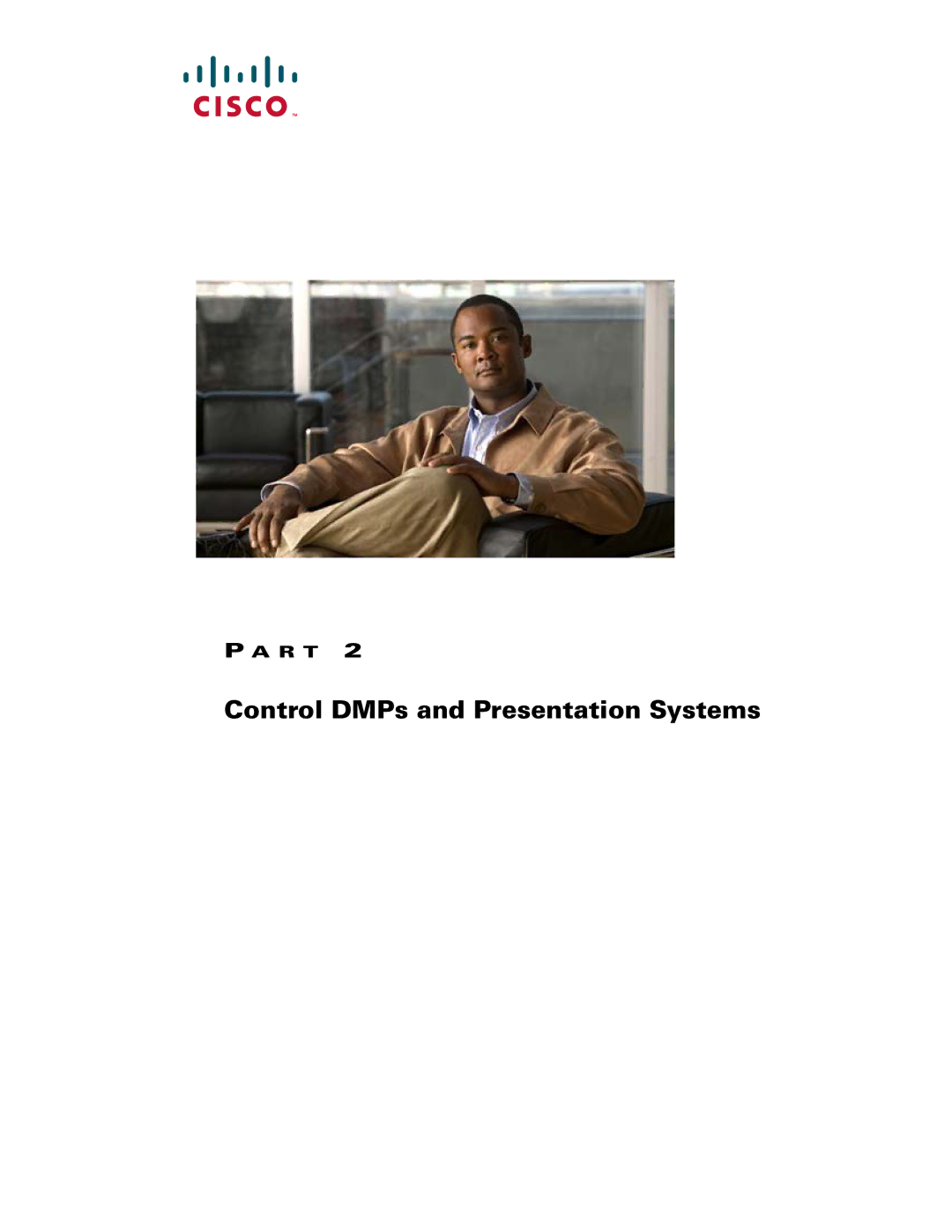 Cisco Systems 5.2.x manual Control DMPs and Presentation Systems 