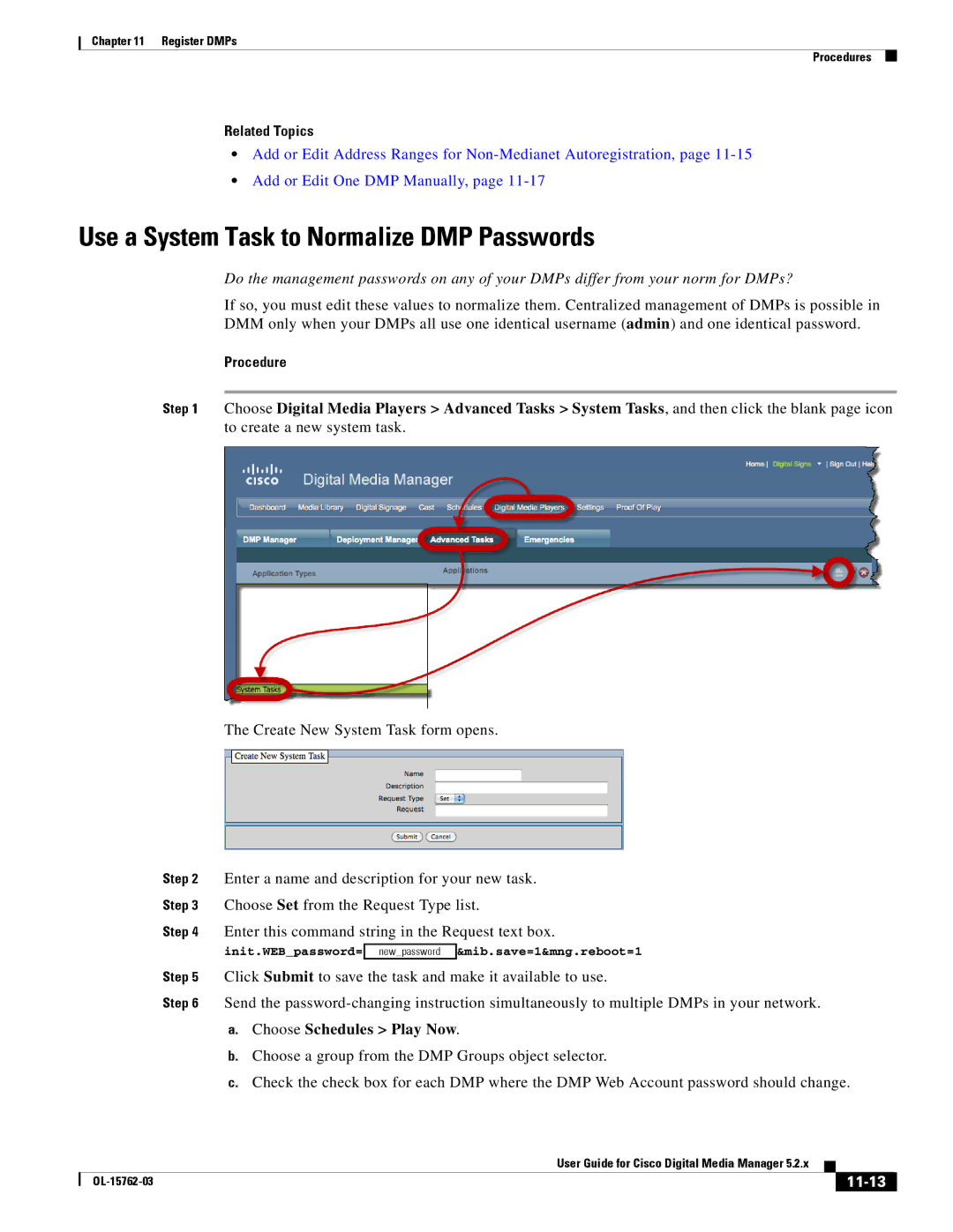 Cisco Systems 5.2.x manual Use a System Task to Normalize DMP Passwords, Choose Schedules Play Now, 11-13 