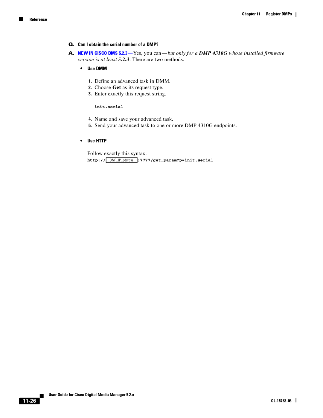 Cisco Systems 5.2.x manual Follow exactly this syntax, 11-26, Can I obtain the serial number of a DMP?, Use DMM, Use Http 