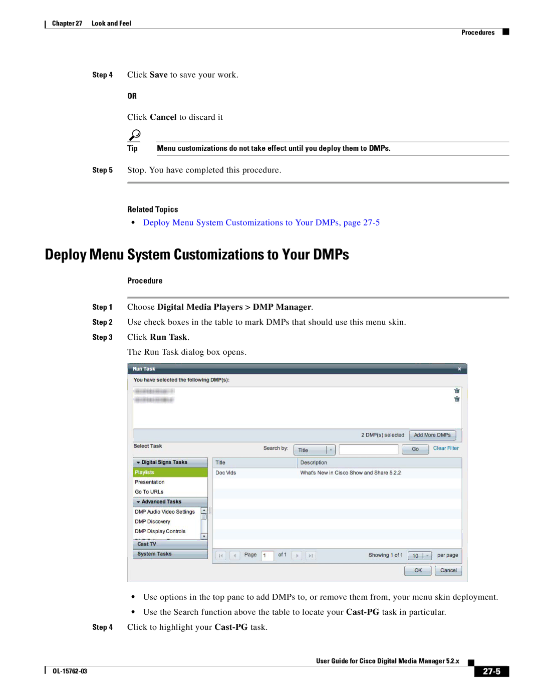 Cisco Systems 5.2.x Deploy Menu System Customizations to Your DMPs, Click Run Task, Click to highlight your Cast-PGtask 