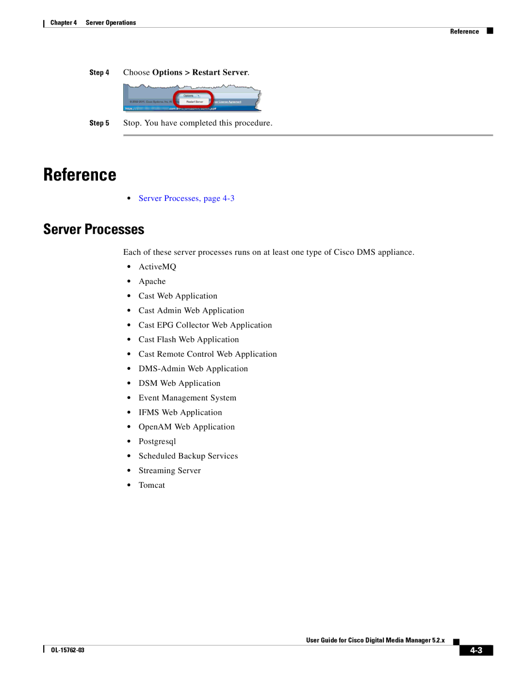 Cisco Systems 5.2.x manual Server Processes, Choose Options Restart Server 