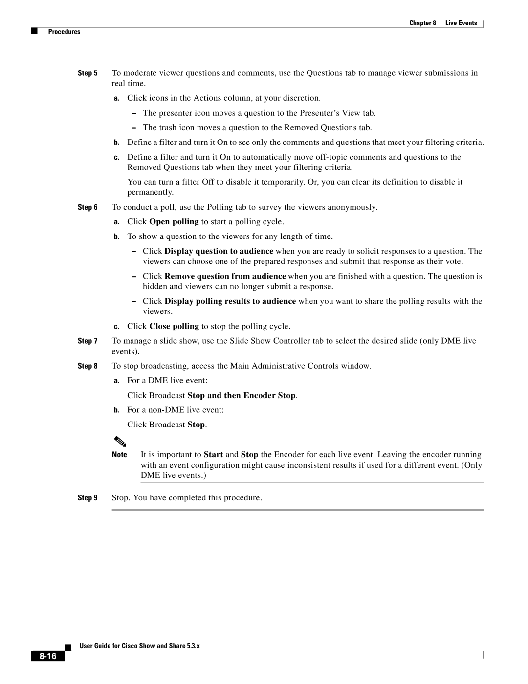 Cisco Systems 5.3.x manual Click Broadcast Stop and then Encoder Stop 