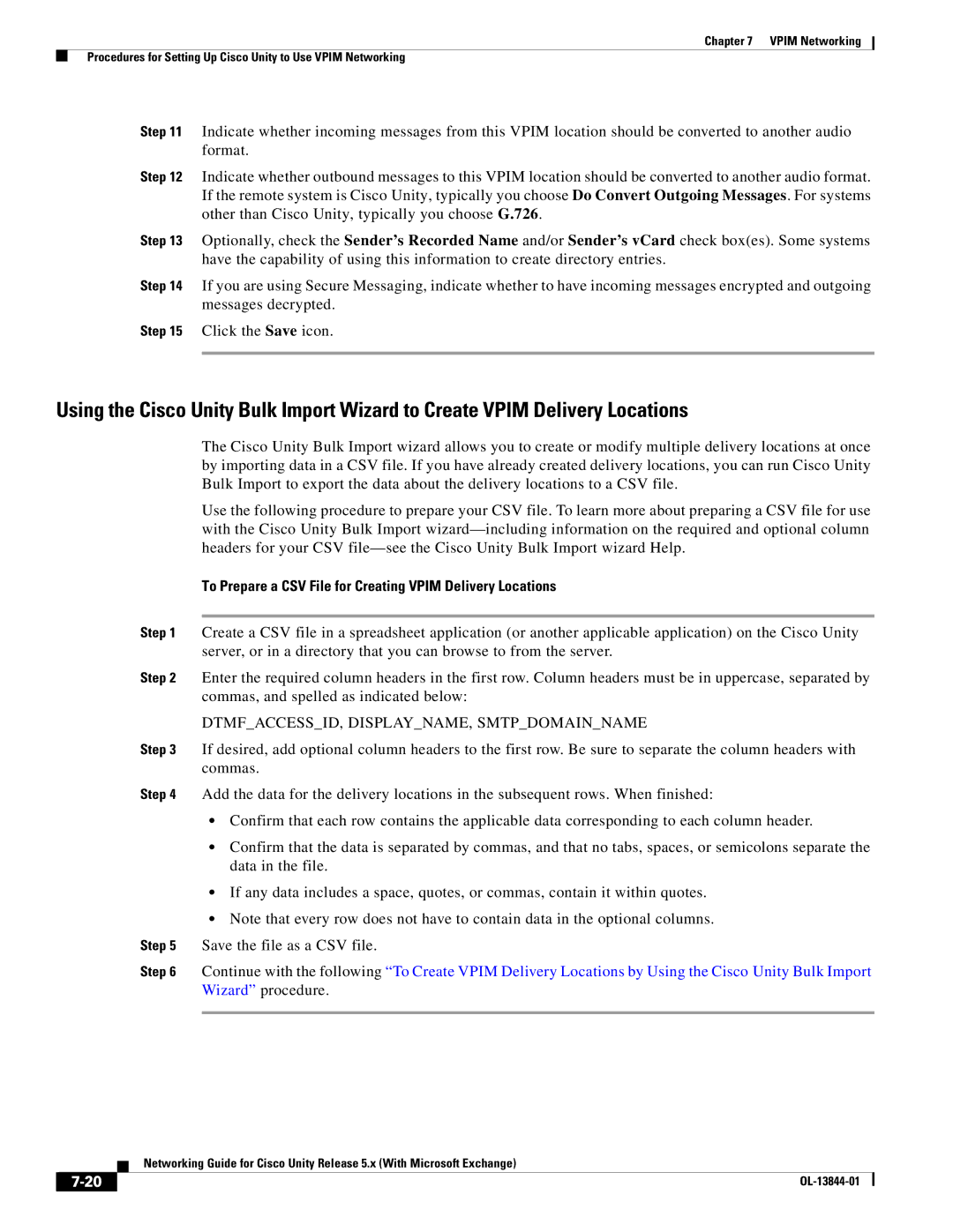 Cisco Systems 5.x To Prepare a CSV File for Creating Vpim Delivery Locations, DTMFACCESSID, DISPLAYNAME, Smtpdomainname 