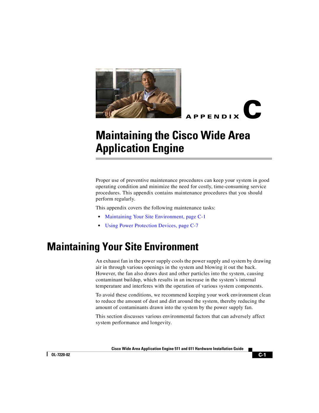 Cisco Systems 611 manual Maintaining the Cisco Wide Area Application Engine, Maintaining Your Site Environment 