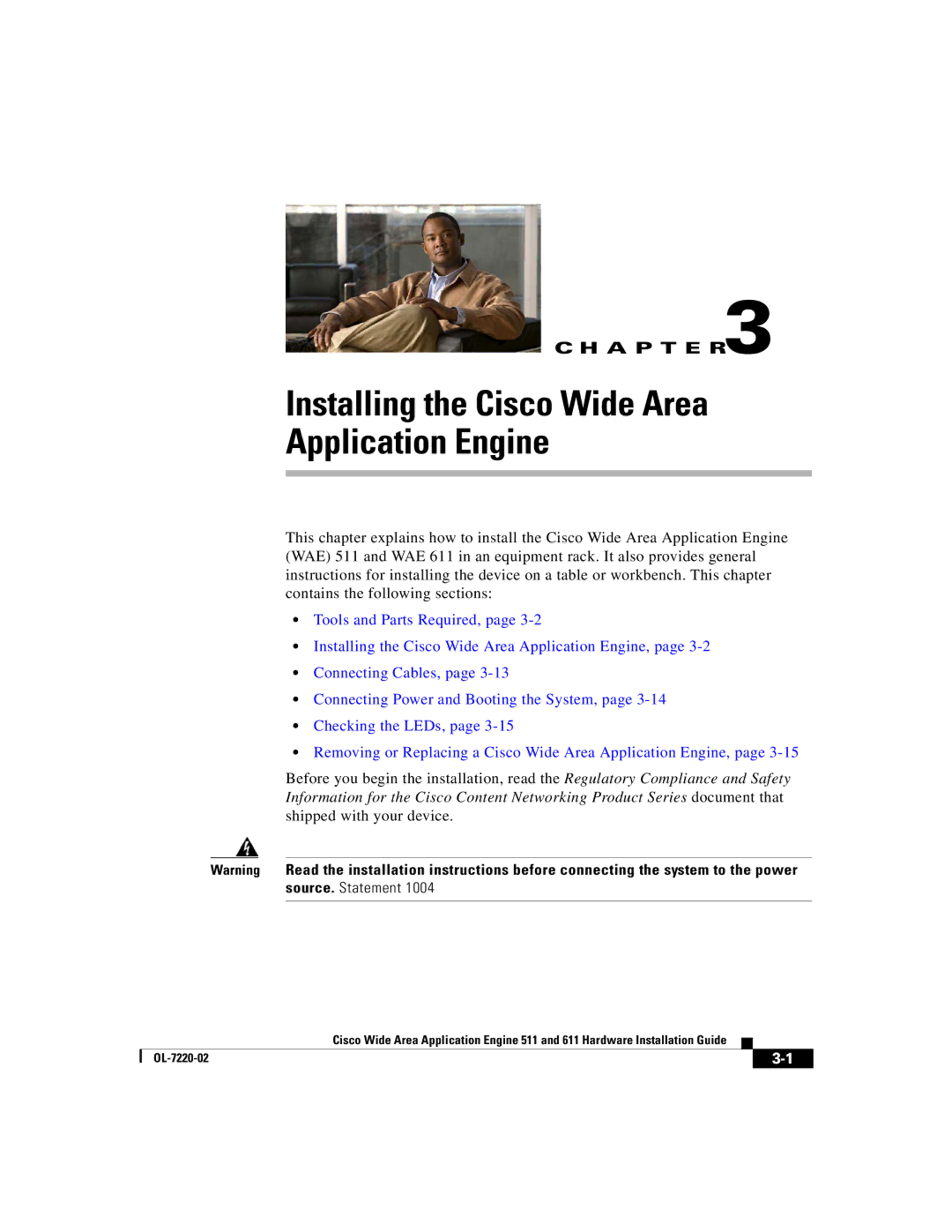 Cisco Systems 611 manual Installing the Cisco Wide Area Application Engine 