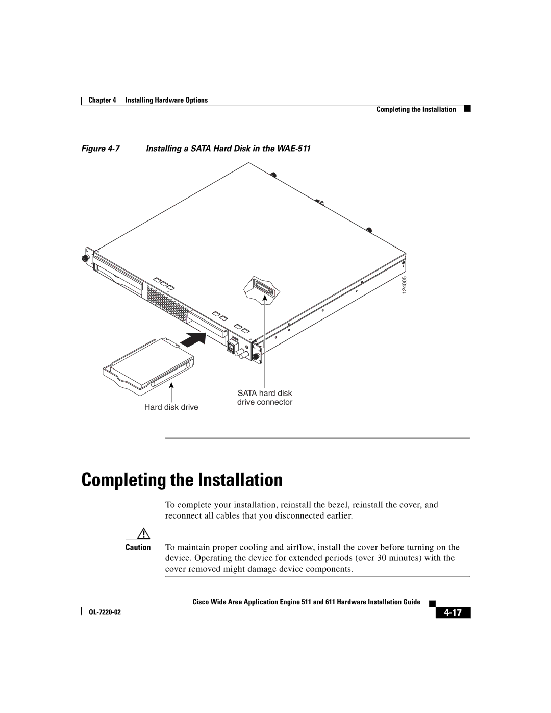 Cisco Systems 611 manual Completing the Installation, Installing a Sata Hard Disk in the WAE-511 