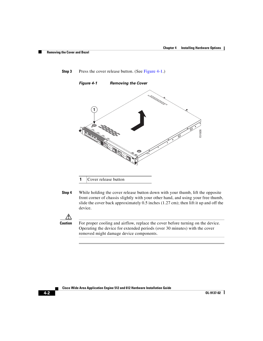 Cisco Systems 612, 512 manual Press the cover release button. See Figure 