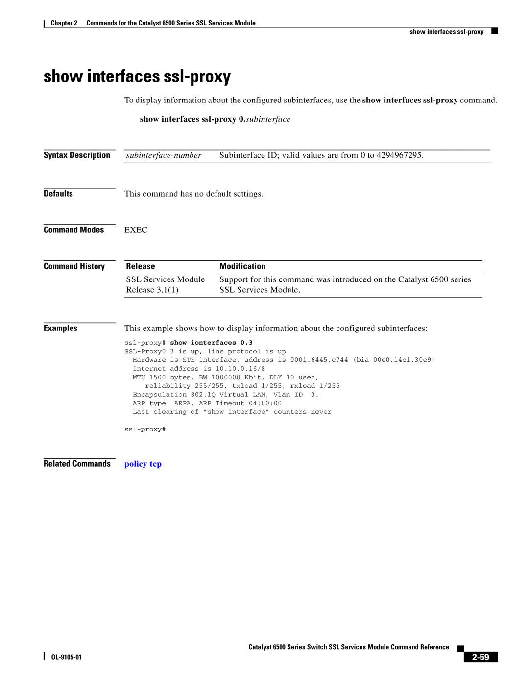 Cisco Systems 6500 manual Show interfaces ssl-proxy 0.subinterface, Policy tcp, Show ionterfaces 