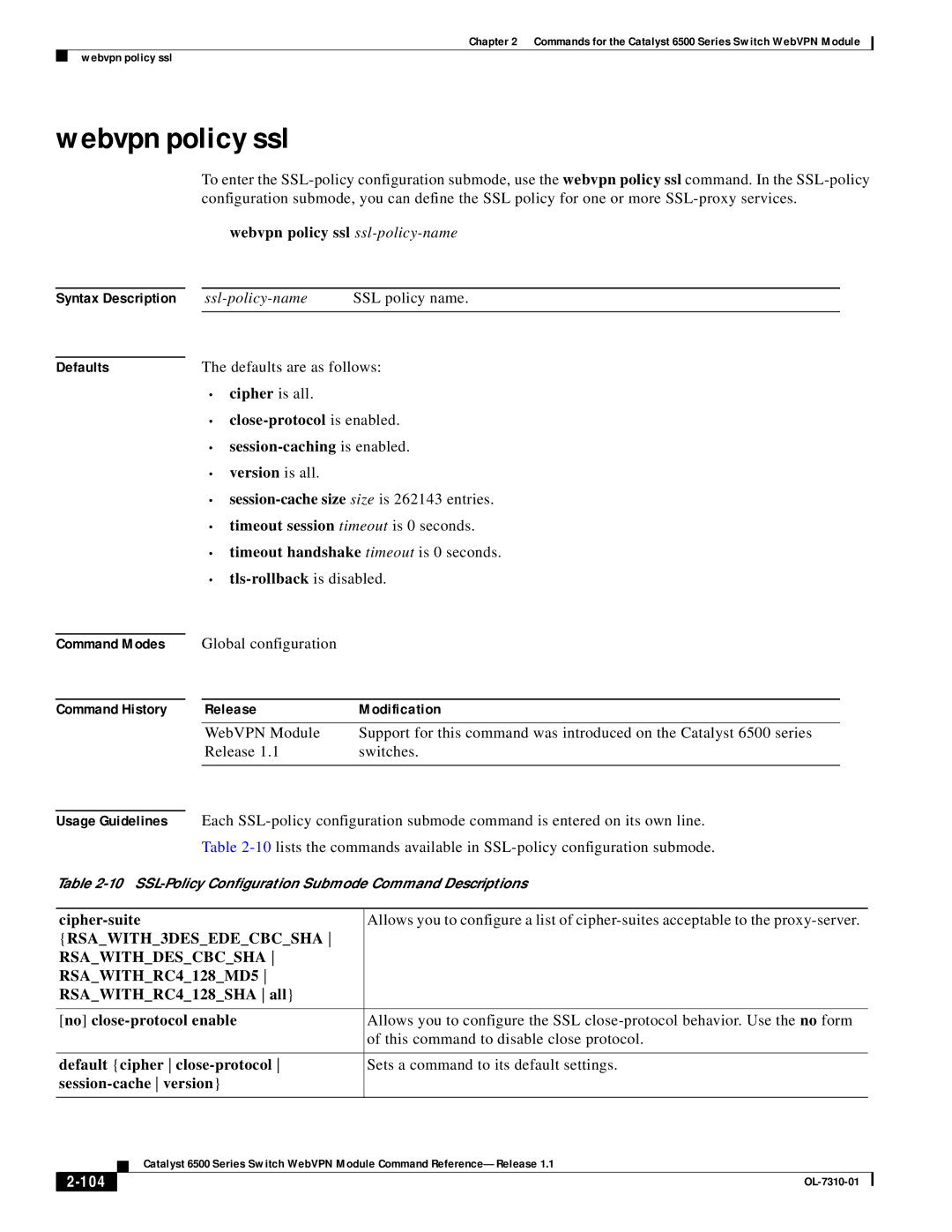 Cisco Systems 6500 manual Webvpn policy ssl 