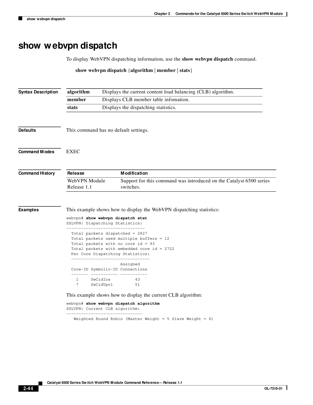 Cisco Systems 6500 manual Show webvpn dispatch algorithm member stats, Algorithm, Member 