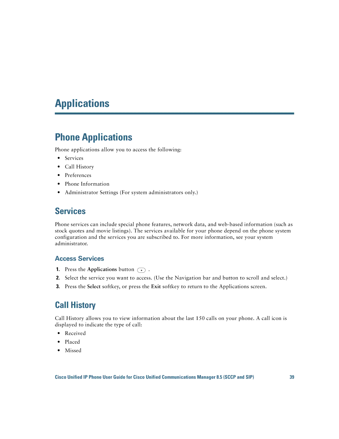 Cisco Systems 6921 manual Phone Applications, Call History, Access Services 