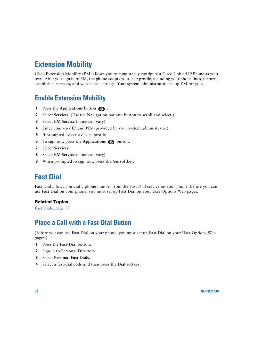 Cisco Systems 6921 manual Fast Dial, Enable Extension Mobility, Place a Call with a Fast-Dial Button 