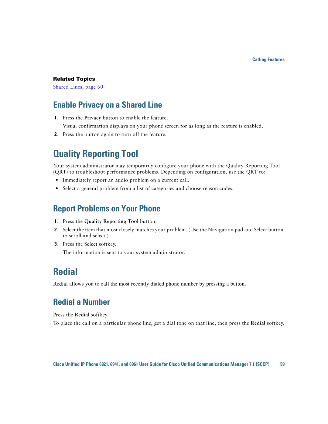 Cisco Systems 6921 manual Quality Reporting Tool, Redial, Enable Privacy on a Shared Line, Report Problems on Your Phone 