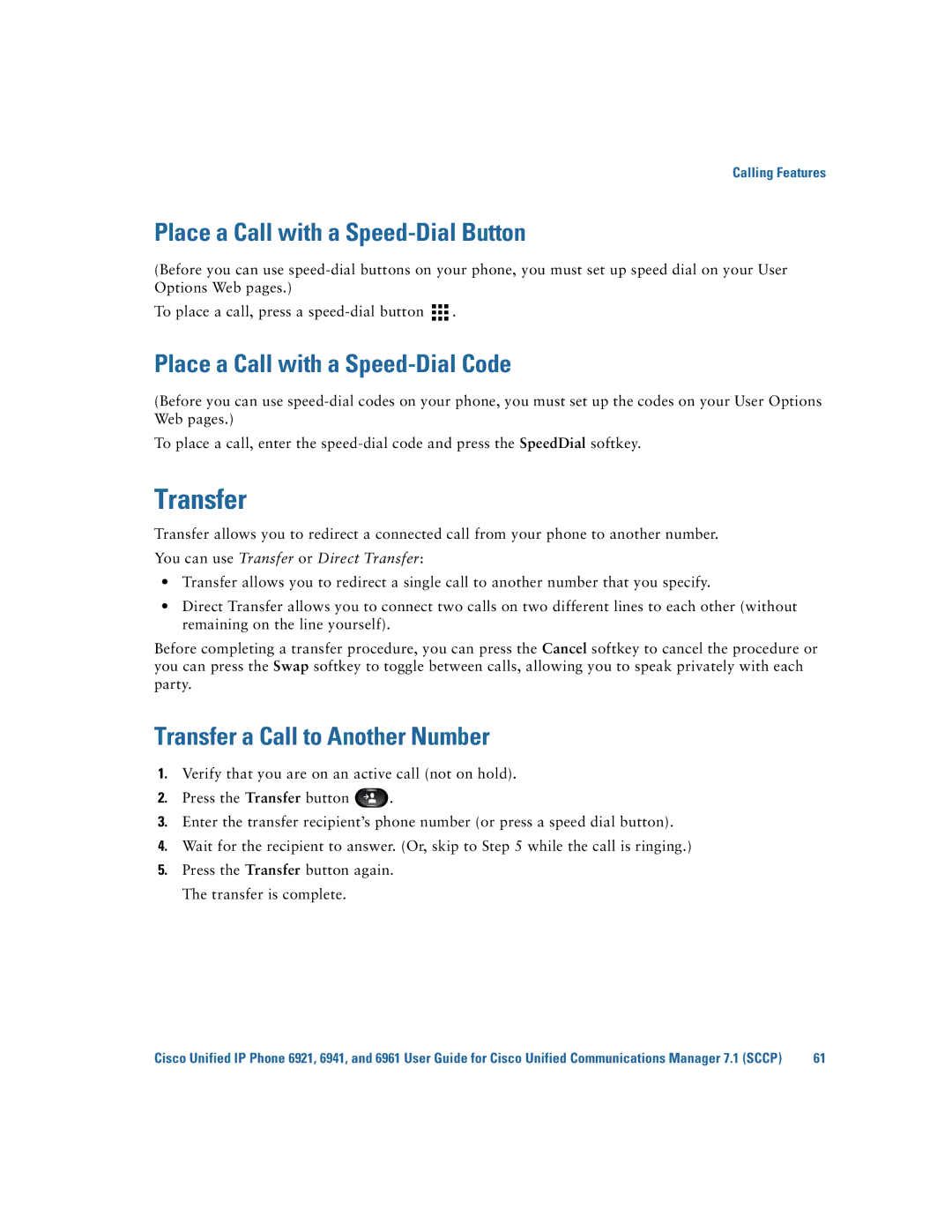 Cisco Systems 6921 manual Transfer, Place a Call with a Speed-Dial Button, Place a Call with a Speed-Dial Code 