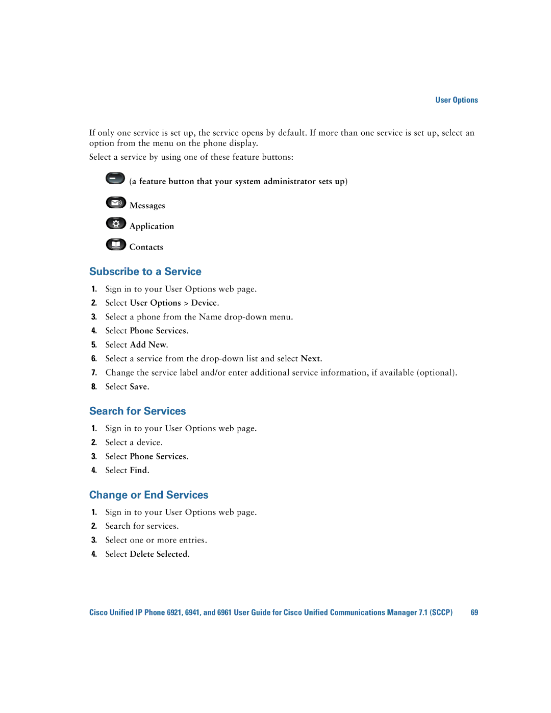 Cisco Systems 6921 manual Subscribe to a Service, Search for Services, Change or End Services, Select Phone Services 