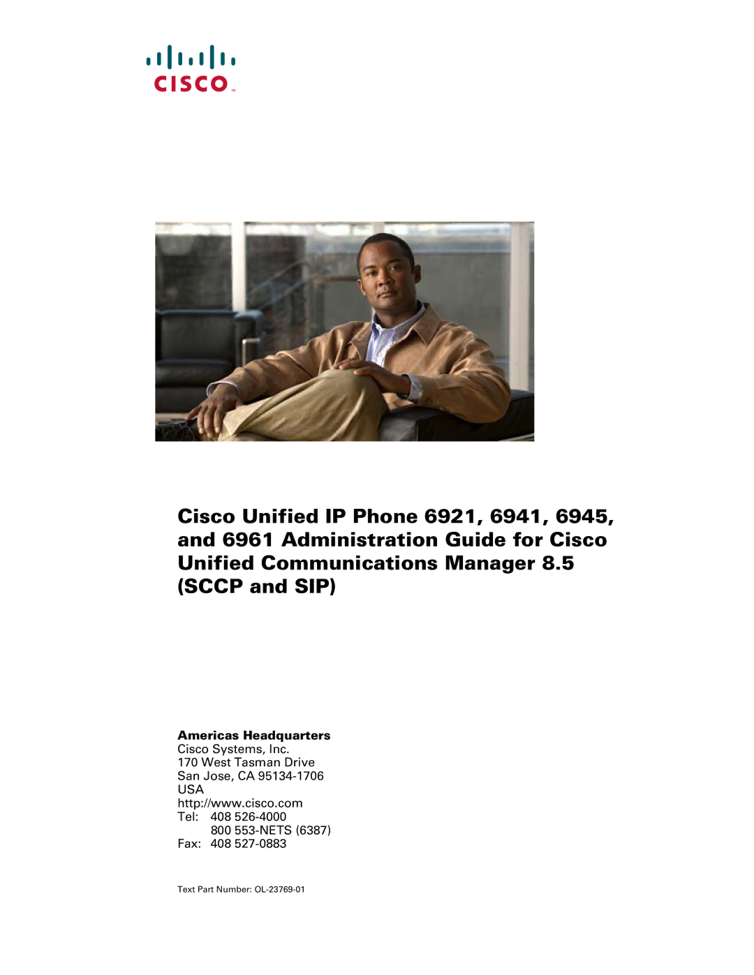 Cisco Systems 6921 manual Americas Headquarters, Text Part Number OL-23769-01 