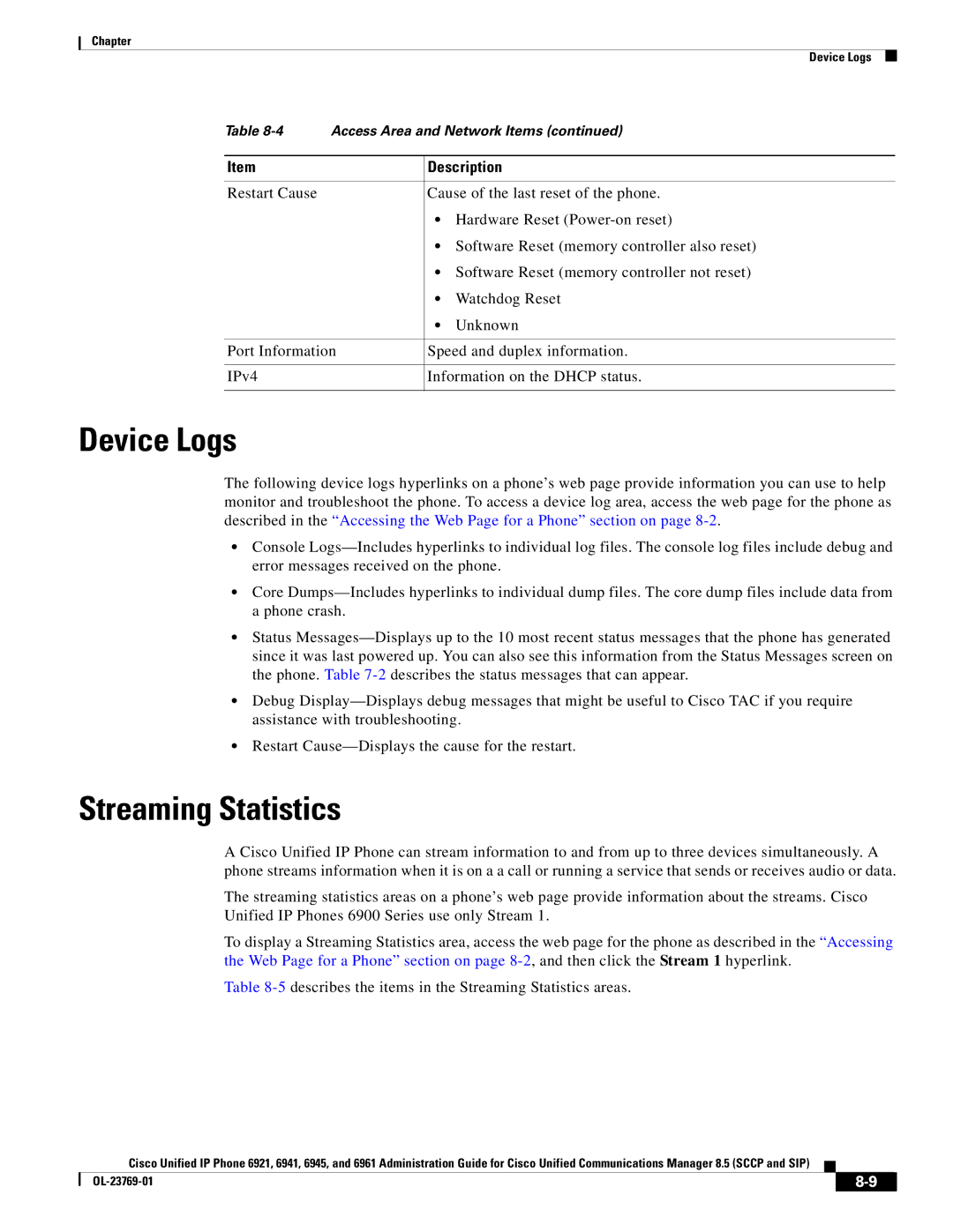 Cisco Systems 6921 manual Device Logs, Streaming Statistics 