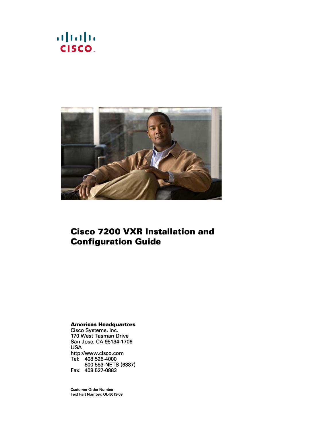 Cisco Systems 7200 VXR manual Cisco Systems, Inc 170 West Tasman Drive San Jose, CA, 800 553-NETS Fax 408 