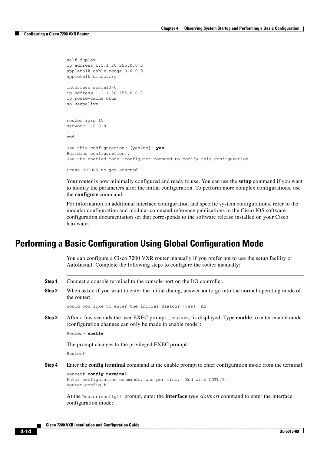 Cisco Systems 7200 VXR manual Prompt changes to the privileged Exec prompt 