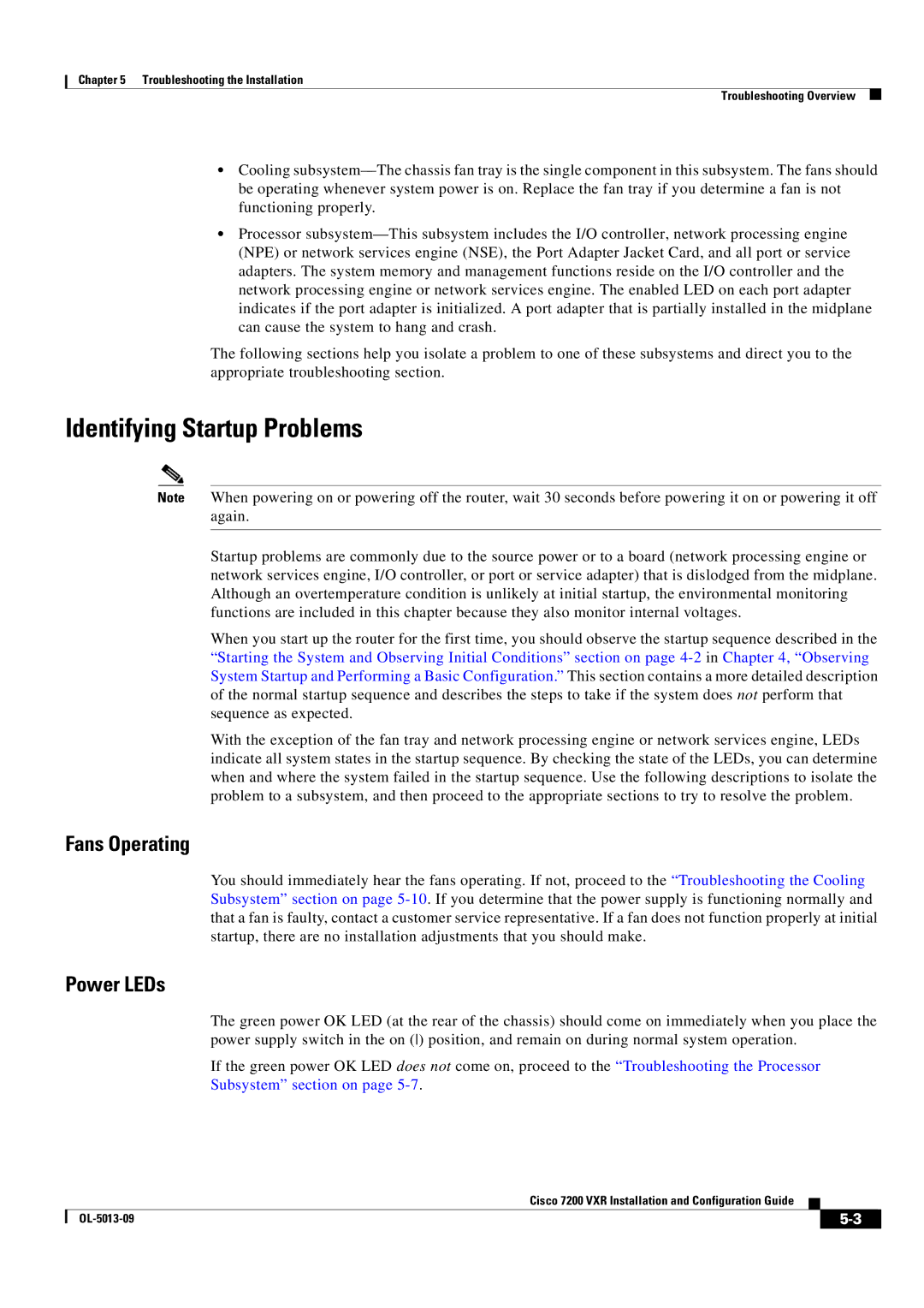 Cisco Systems 7200 VXR manual Identifying Startup Problems, Fans Operating, Power LEDs 