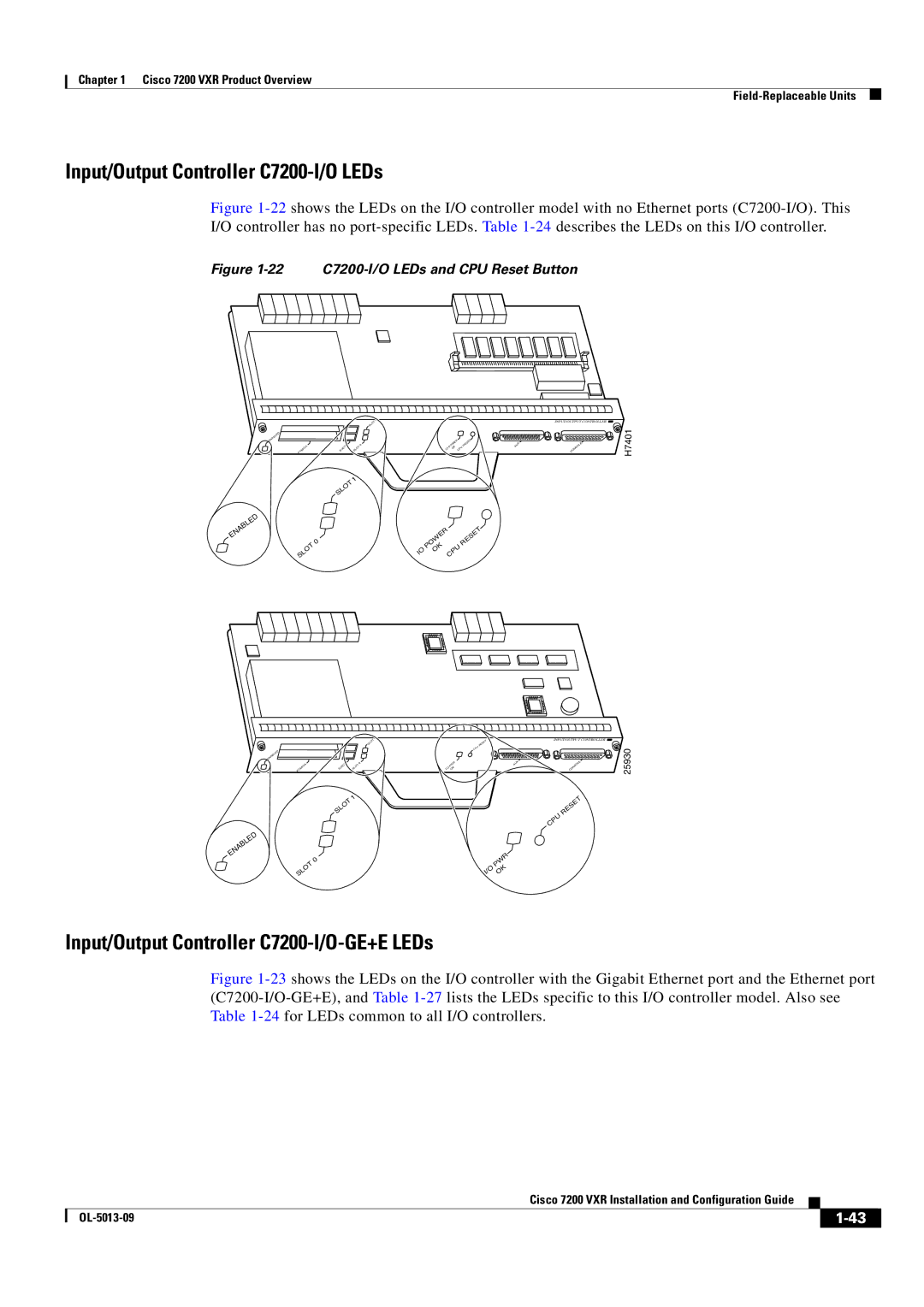 Cisco Systems 7200 VXR manual Input/Output Controller C7200-I/O LEDs, Input/Output Controller C7200-I/O-GE+E LEDs 