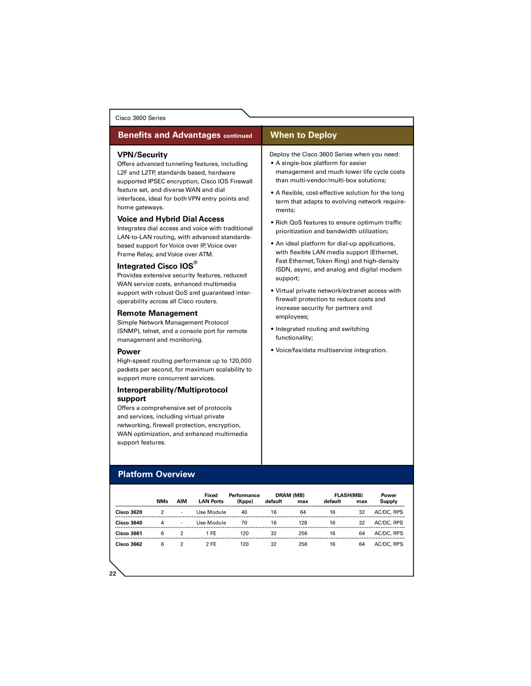 Cisco Systems 7300, 7200 Beneﬁts &andAdvantagescontintinued When to Deploy, VPN/Security, Voice and Hybrid Dial Access 